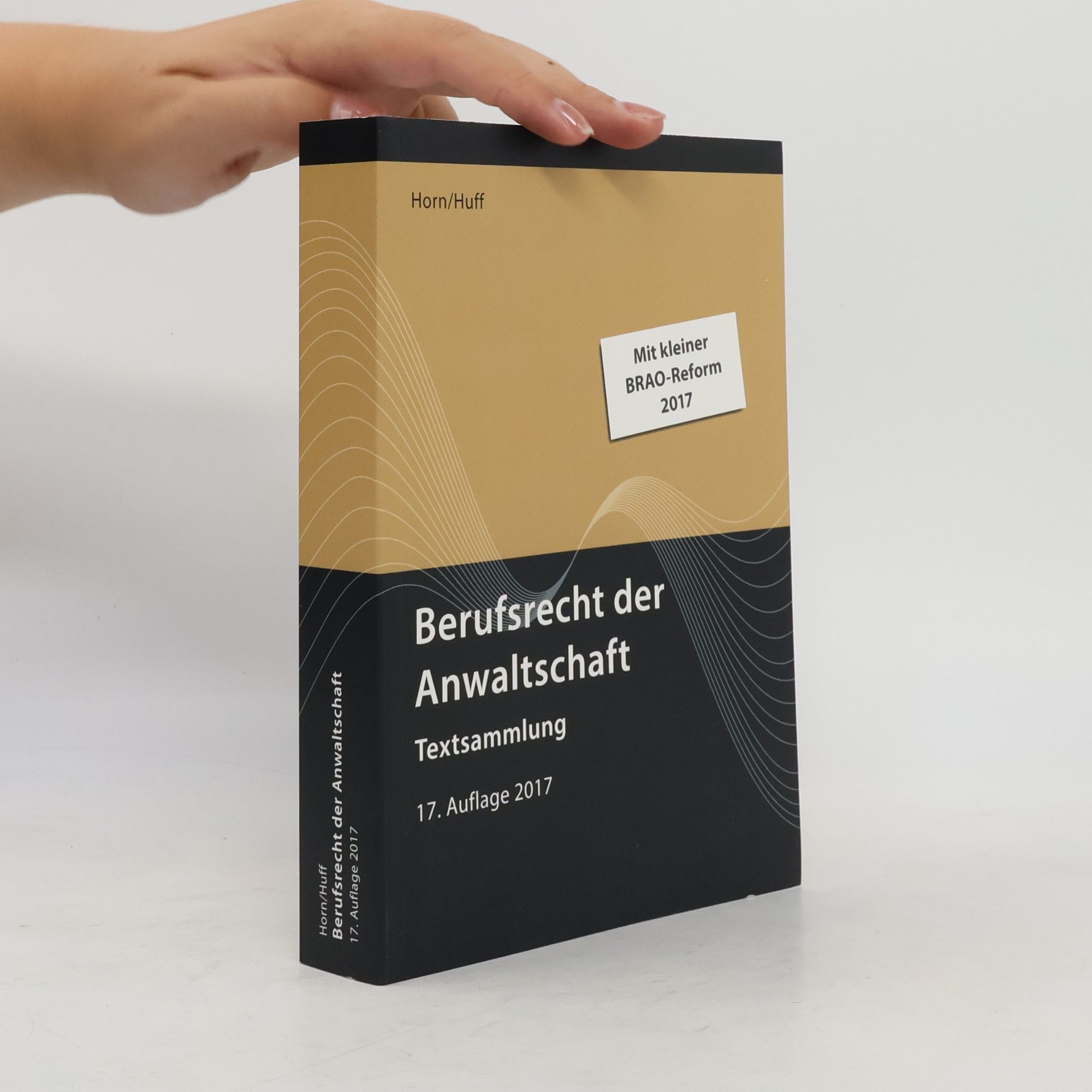 Berufsrecht der Anwaltshaft. Textsammlung