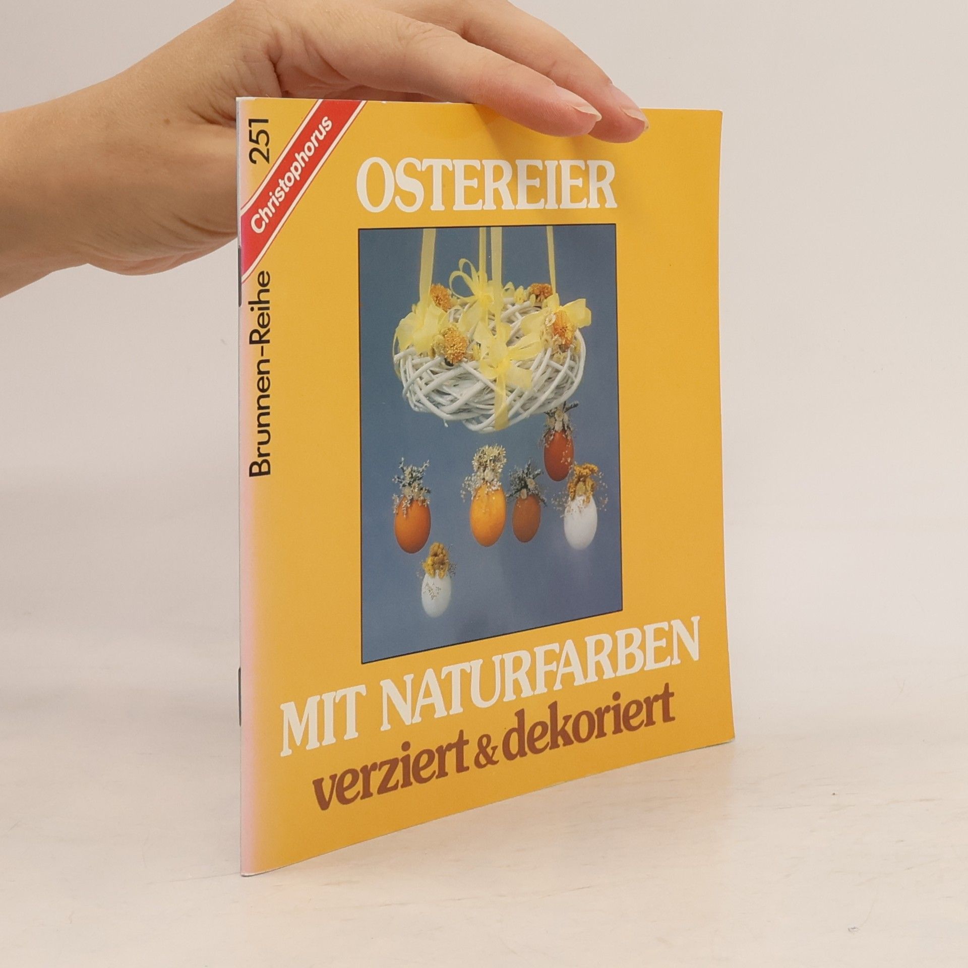 Frauke Sinnwell Brunnen-Reihe - 251: Ostereier mit Naturfarben verziert & dekoriert
