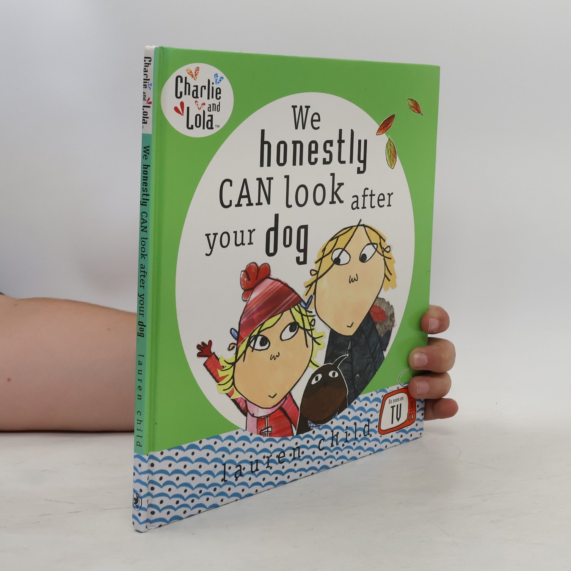 Lauren Child Charlie and Lola: We Honestly Can Look After Your Dog