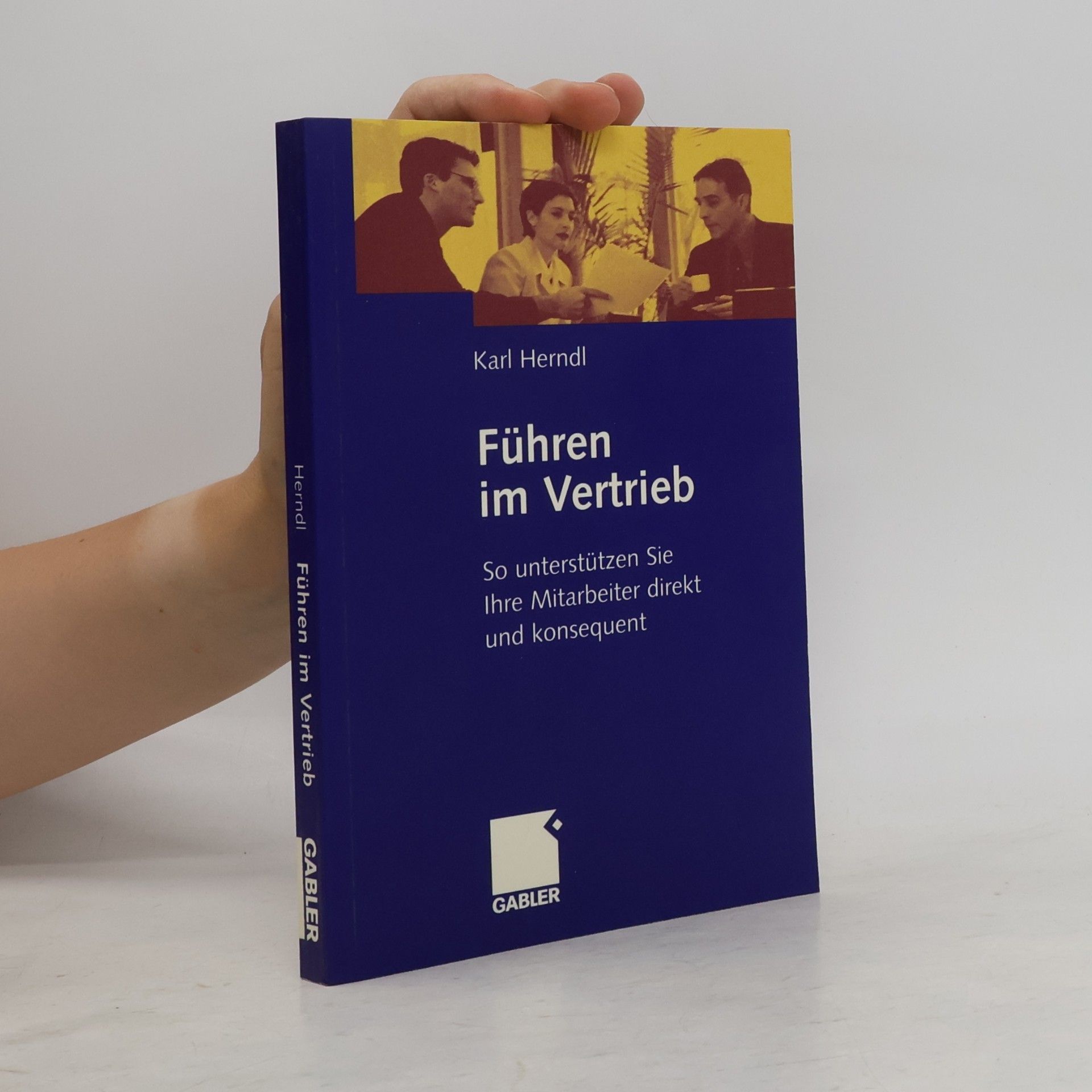 Karl Herndl Führen im Vertrieb