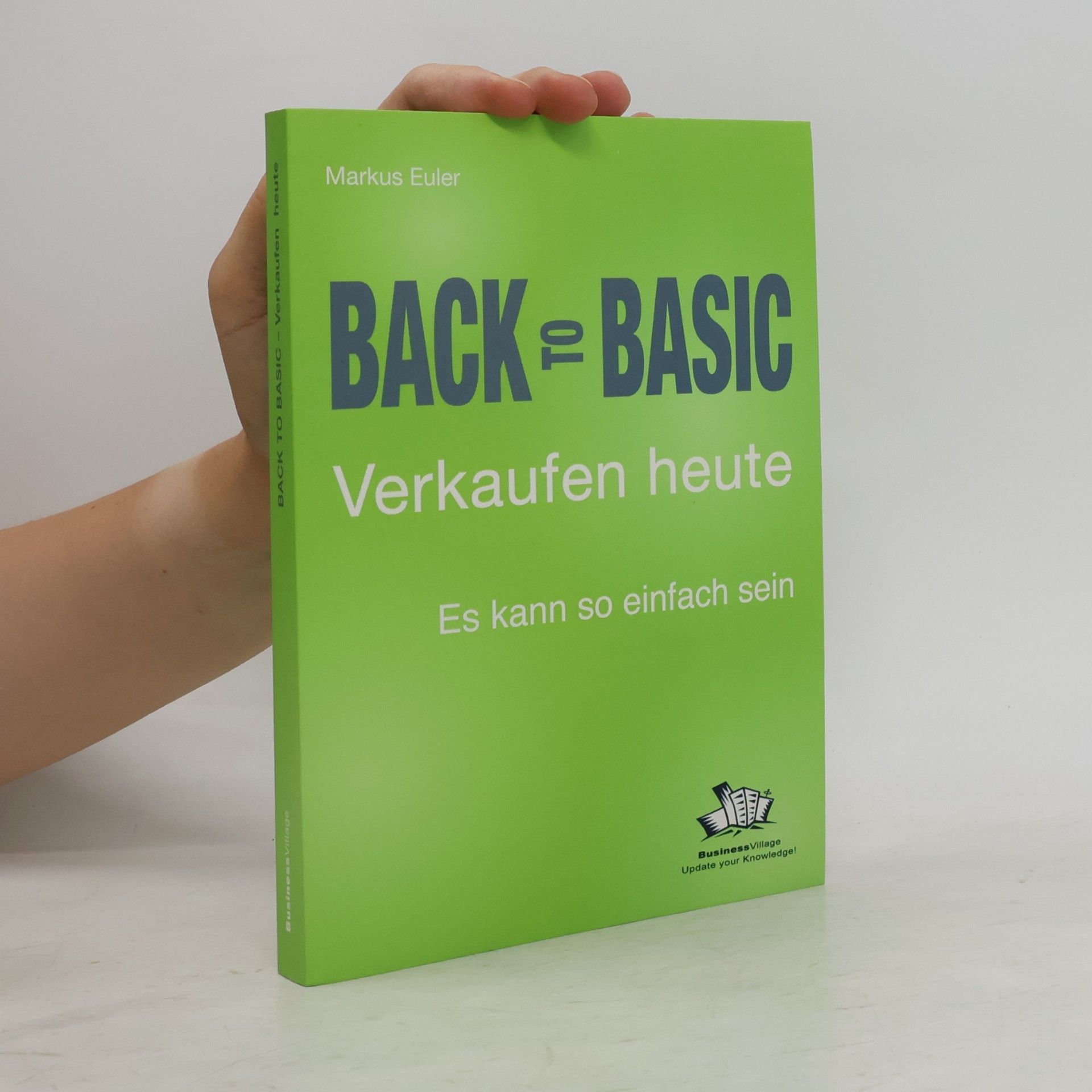 Markus Euler Back to basic - Verkaufen heute