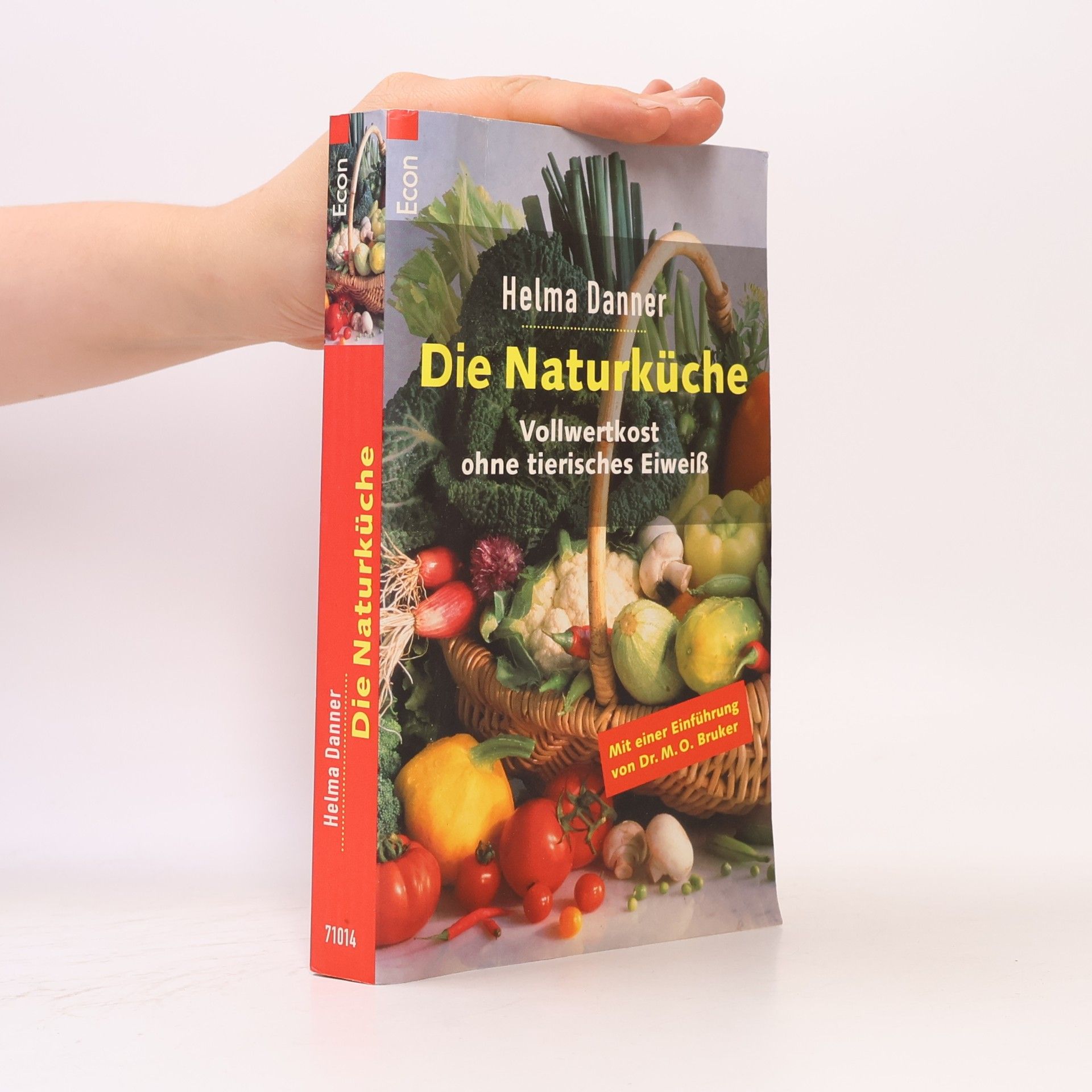 Die Naturküche. Vollwertkost ohne tierisches Eiweiß