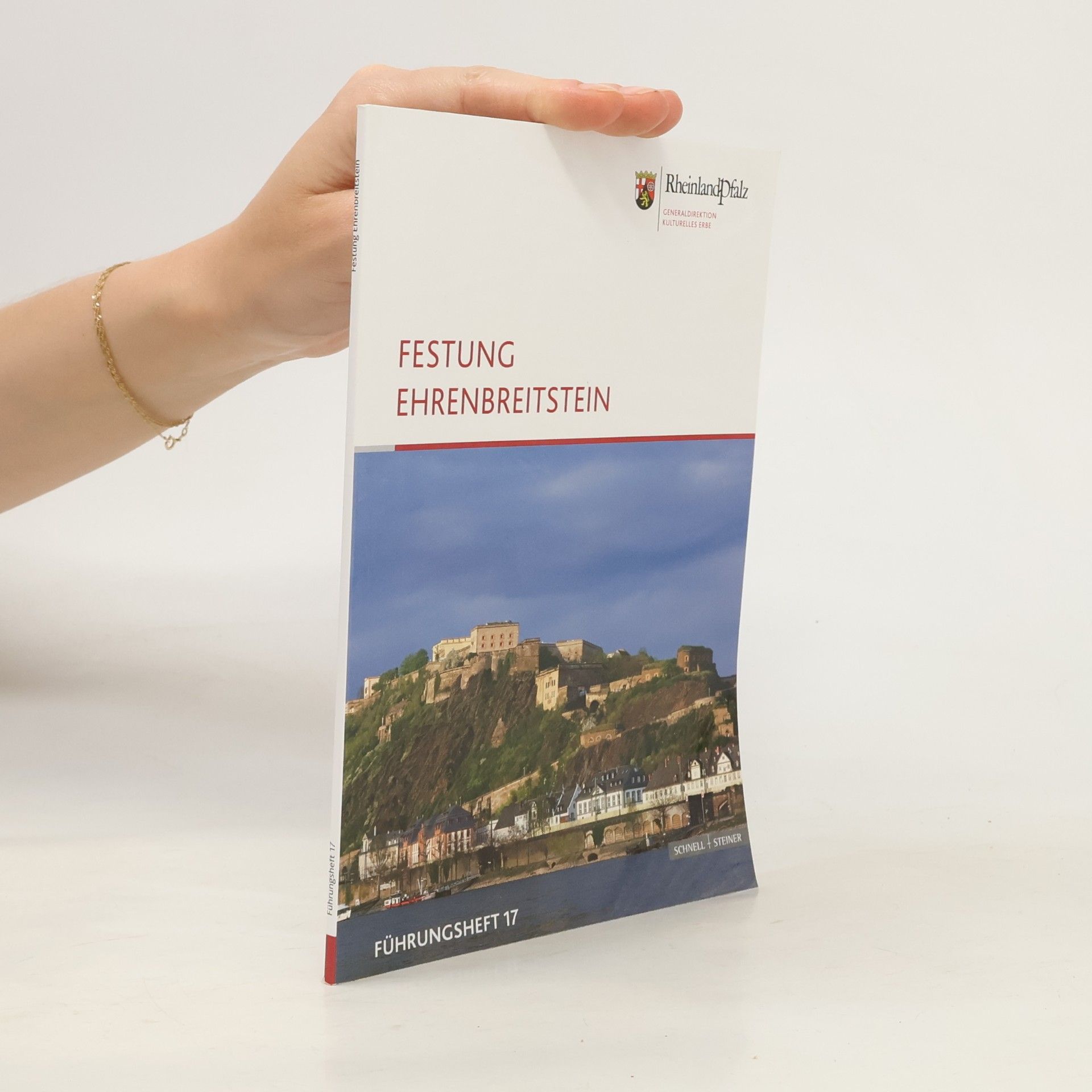 Führungshefte der Edition Burgen, Schlösser, Altertümer Rheinland-Pfalz - 17: Festung Ehrenbreitstein