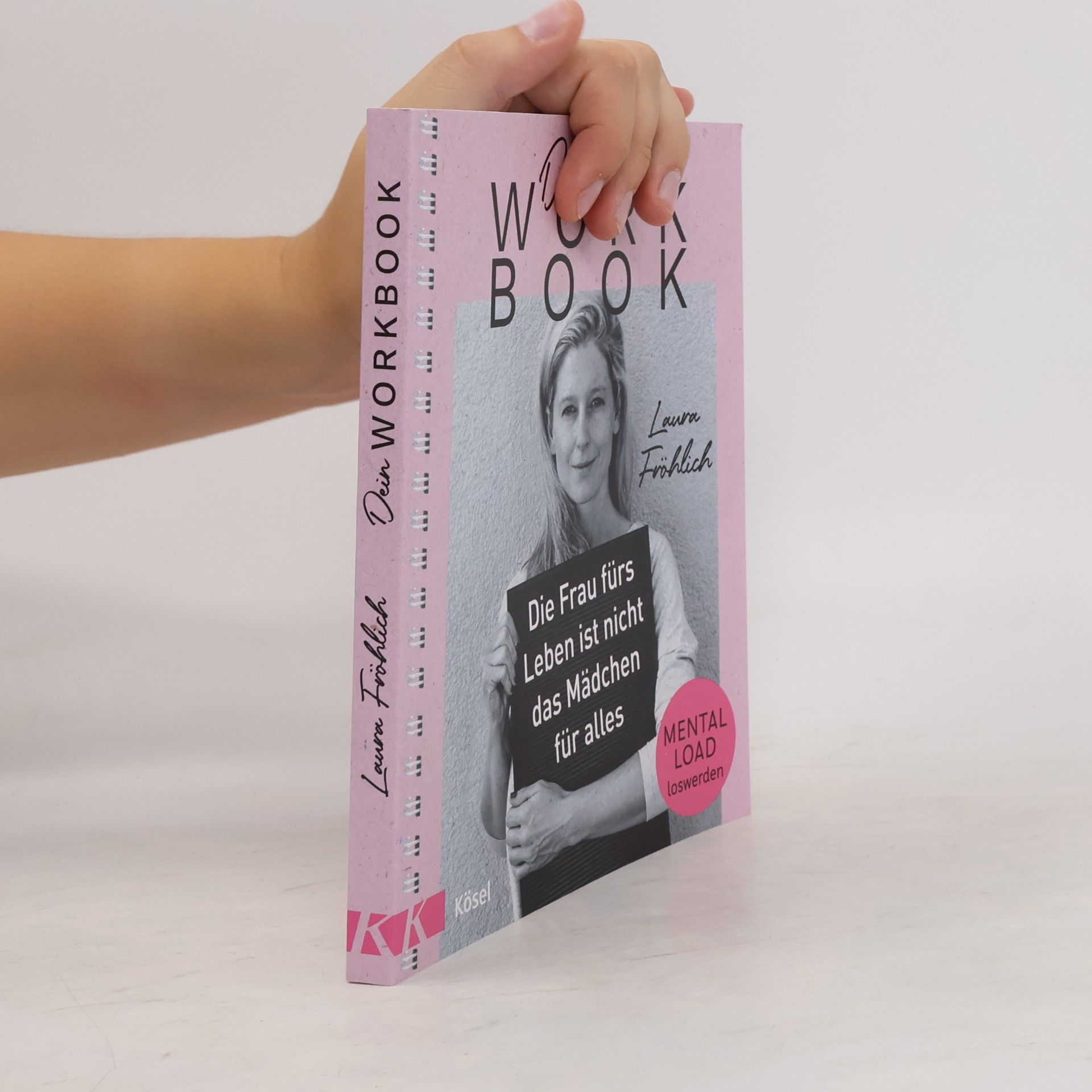 Laura Fröhlich Dein Workbook: Die Frau fürs Leben ist nicht das Mädchen für alles