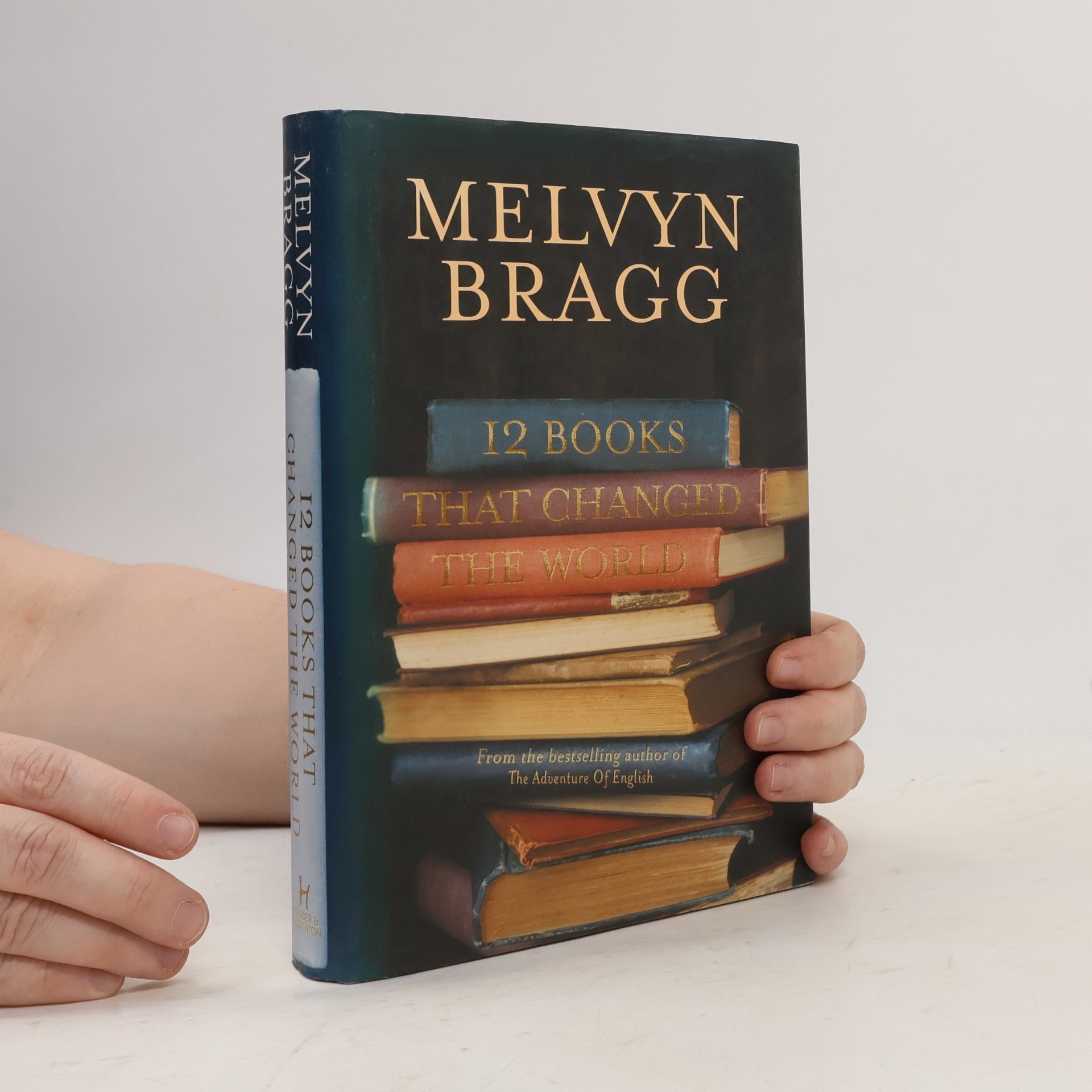Melvyn Bragg 12 Books That Changed the World