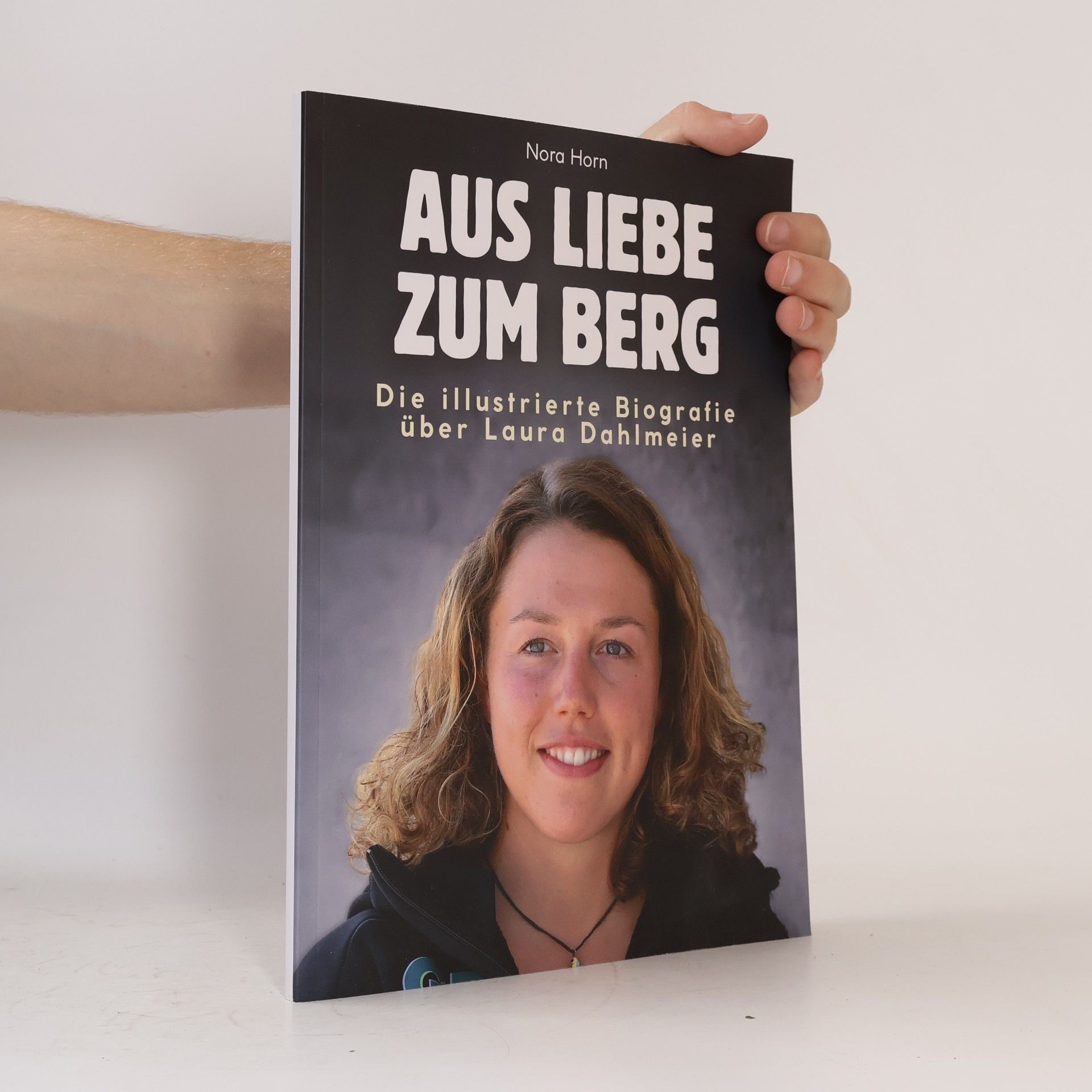 Nora Horn Aus Liebe zum Berg: Die illustrierte Biografie über Laura Dahlmeier. Komplett in Farbe