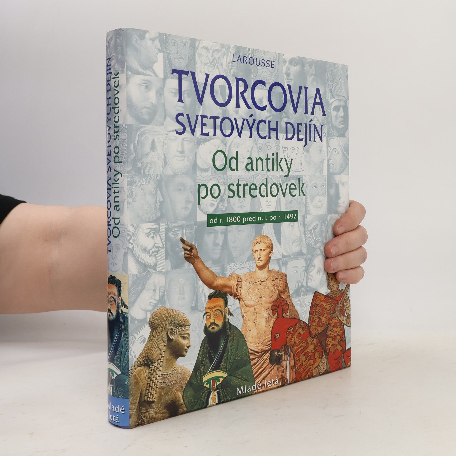 Various authors Tvorcovia svetových dejín 1: Od antiky po stredovek