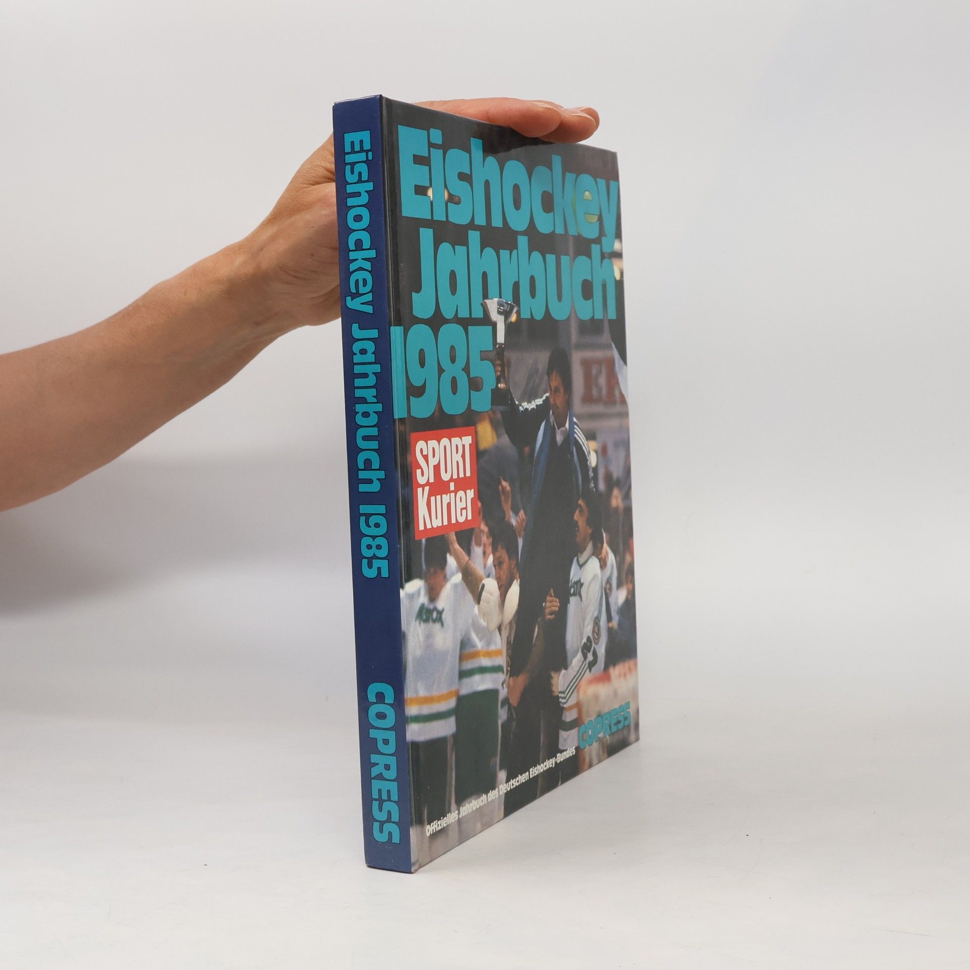 Klaus-Peter Knospe Eishockey-Jahrbuch 1985. Offizielles Jahrbuch des Deutschen Eishockey-Bundes in Zusammenarbeit mit der Redaktion des SPORT-Kurier