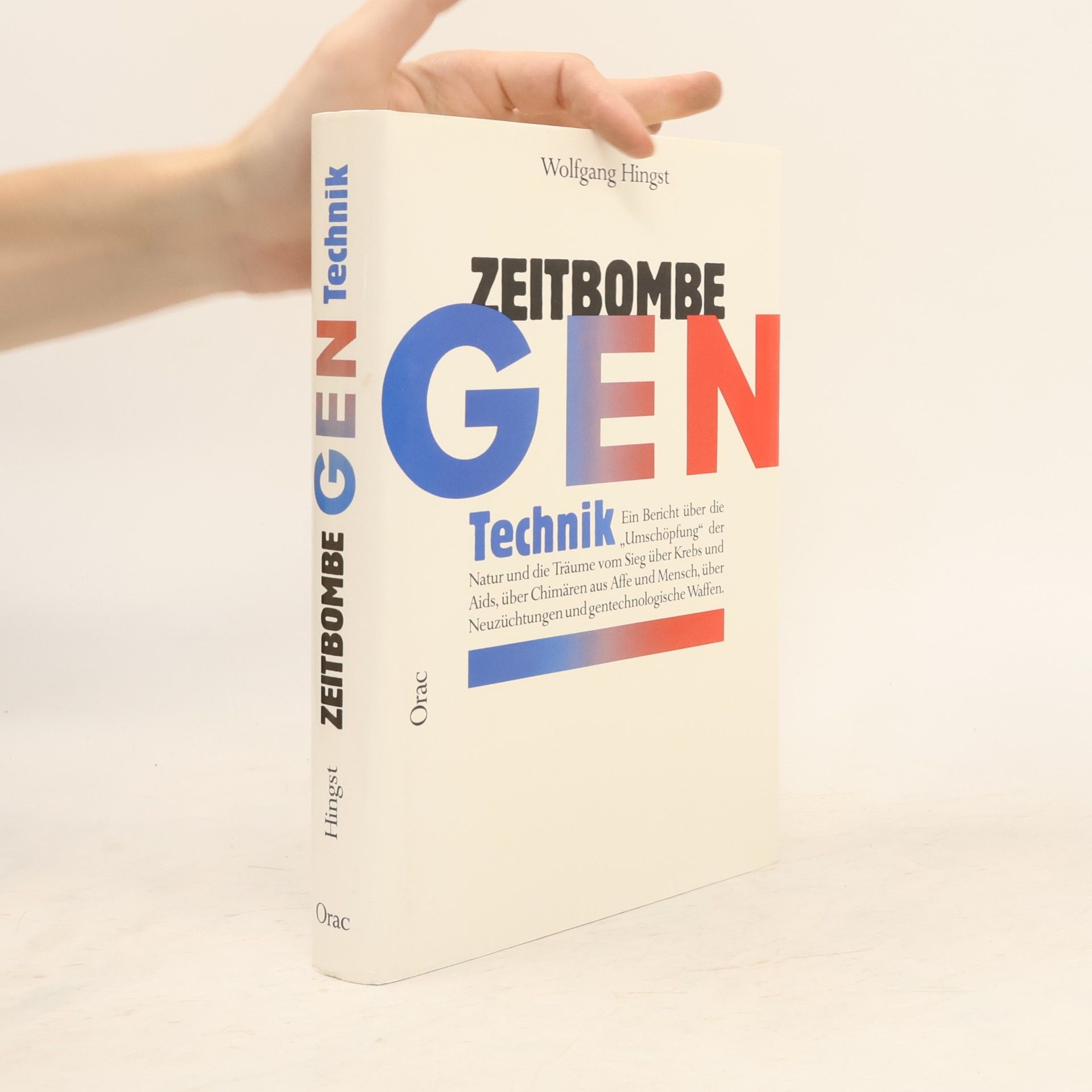 Wolfgang Hingst Zeitbombe Gen-Technik