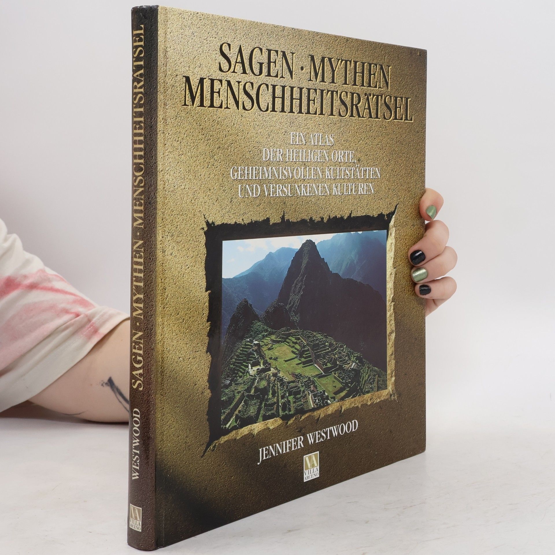 Jennifer Westwood Sagen - Mythen - Menschheitsrätsel