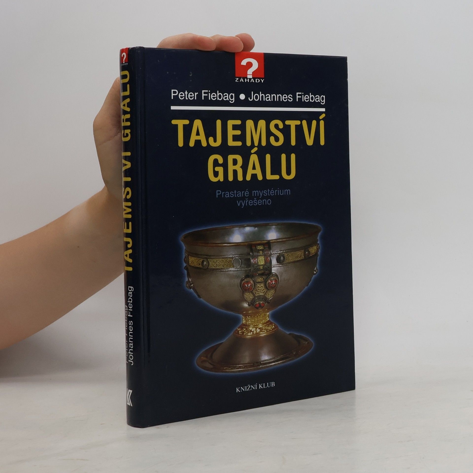 Johannes Fiebag Tajemství grálu