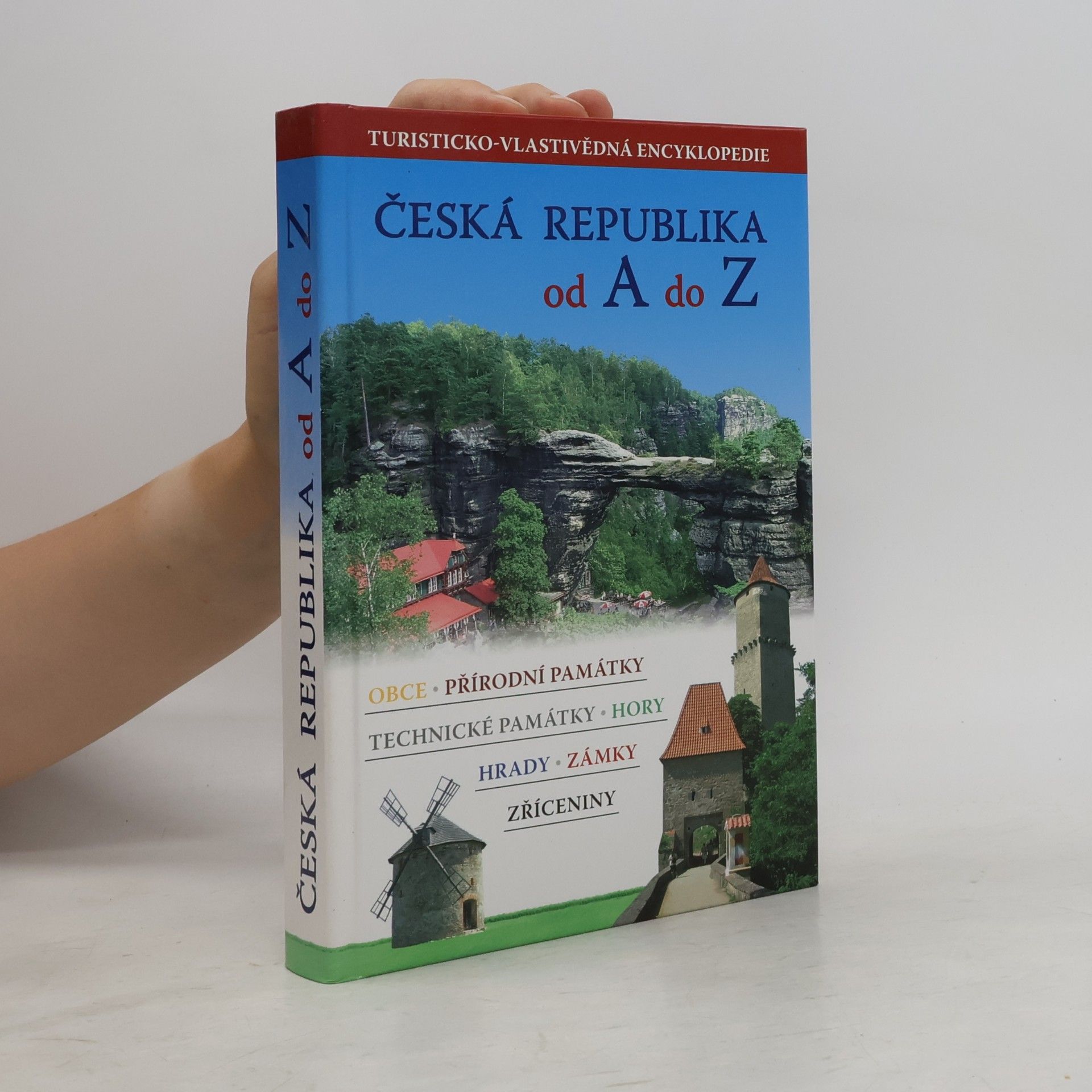 Vladimír Černý Česká republika od A do Z: Turisticko-vlastivědná encyklopedie