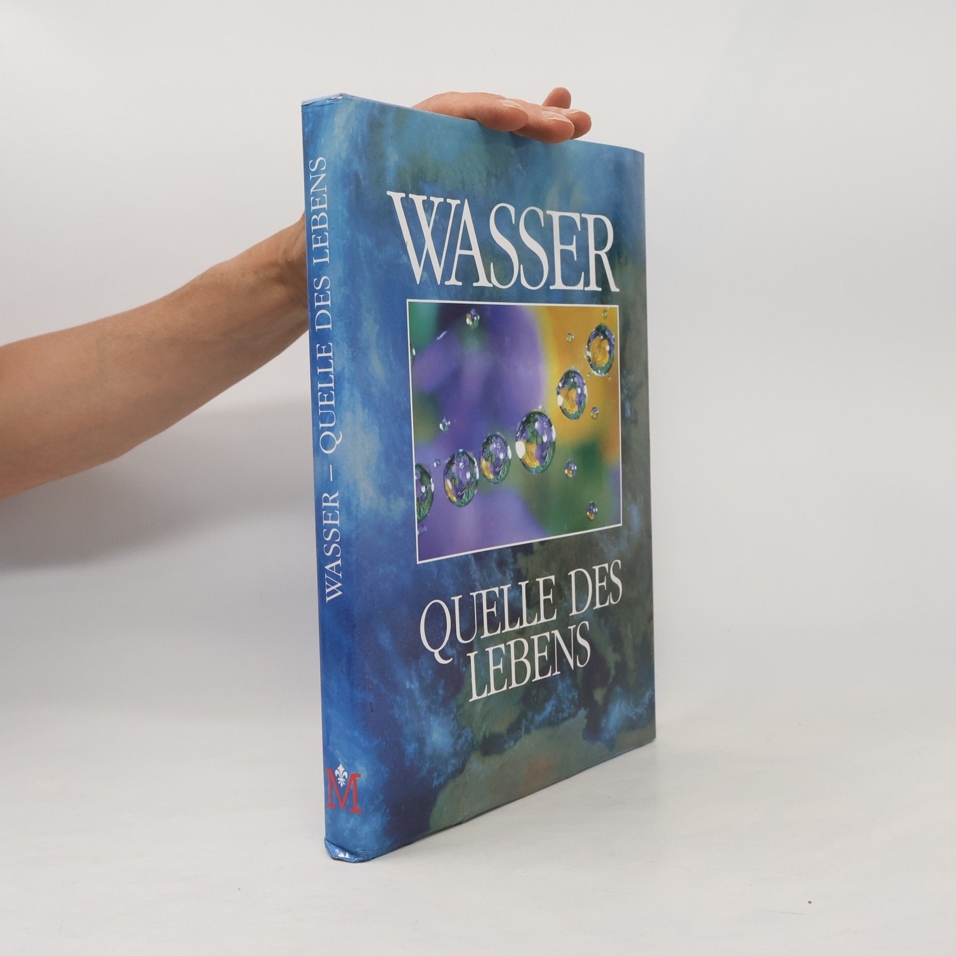 Kolektiv autorů Wasser. Quelle des Lebens