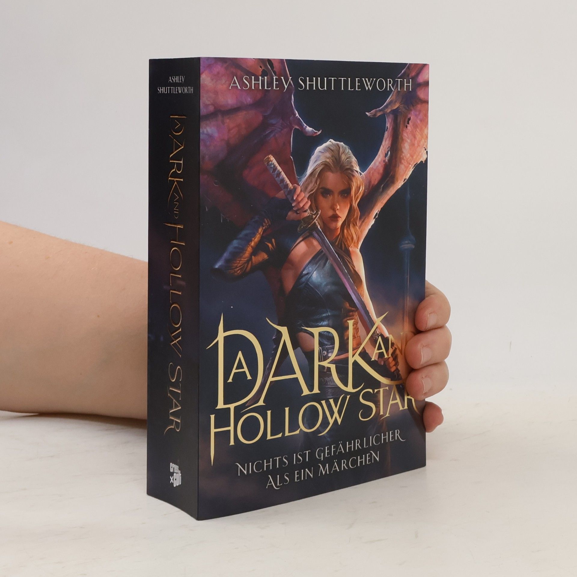 Ashley Shuttleworth A Dark and Hollow Star - Nichts ist gefährlicher als ein Märchen