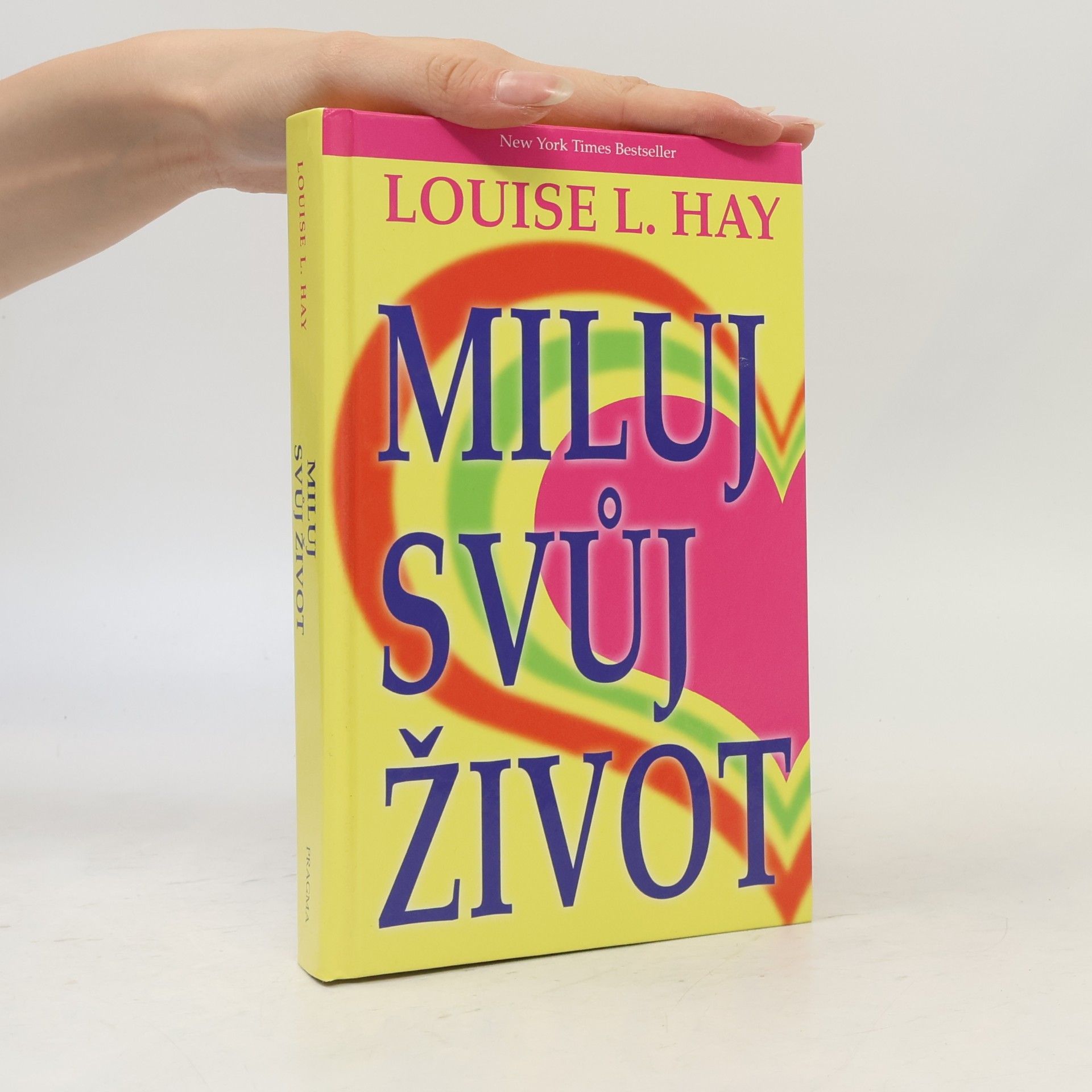 Lousie L. Hay Miluj svůj život