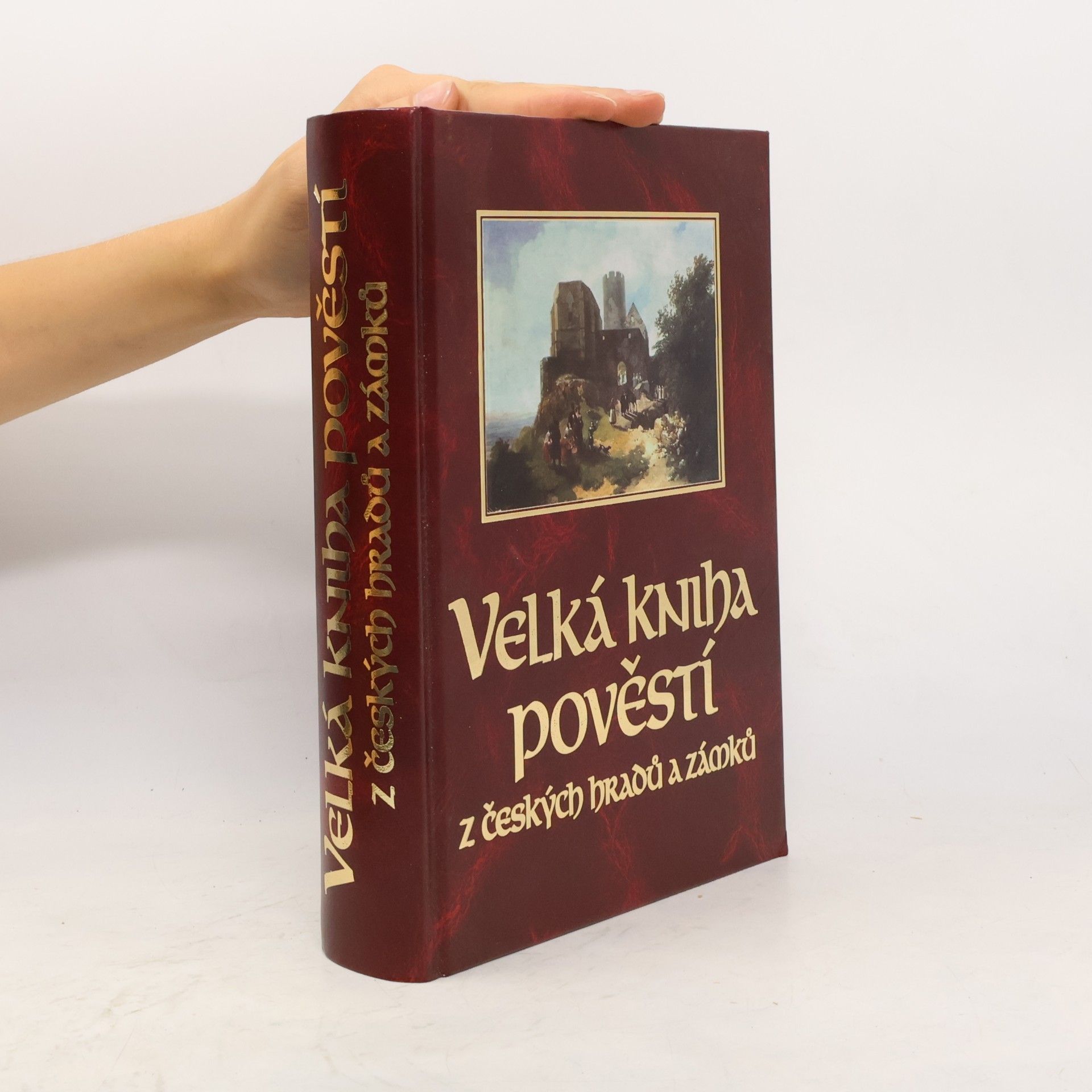 Velká kniha pověstí z českých hradů a zámků