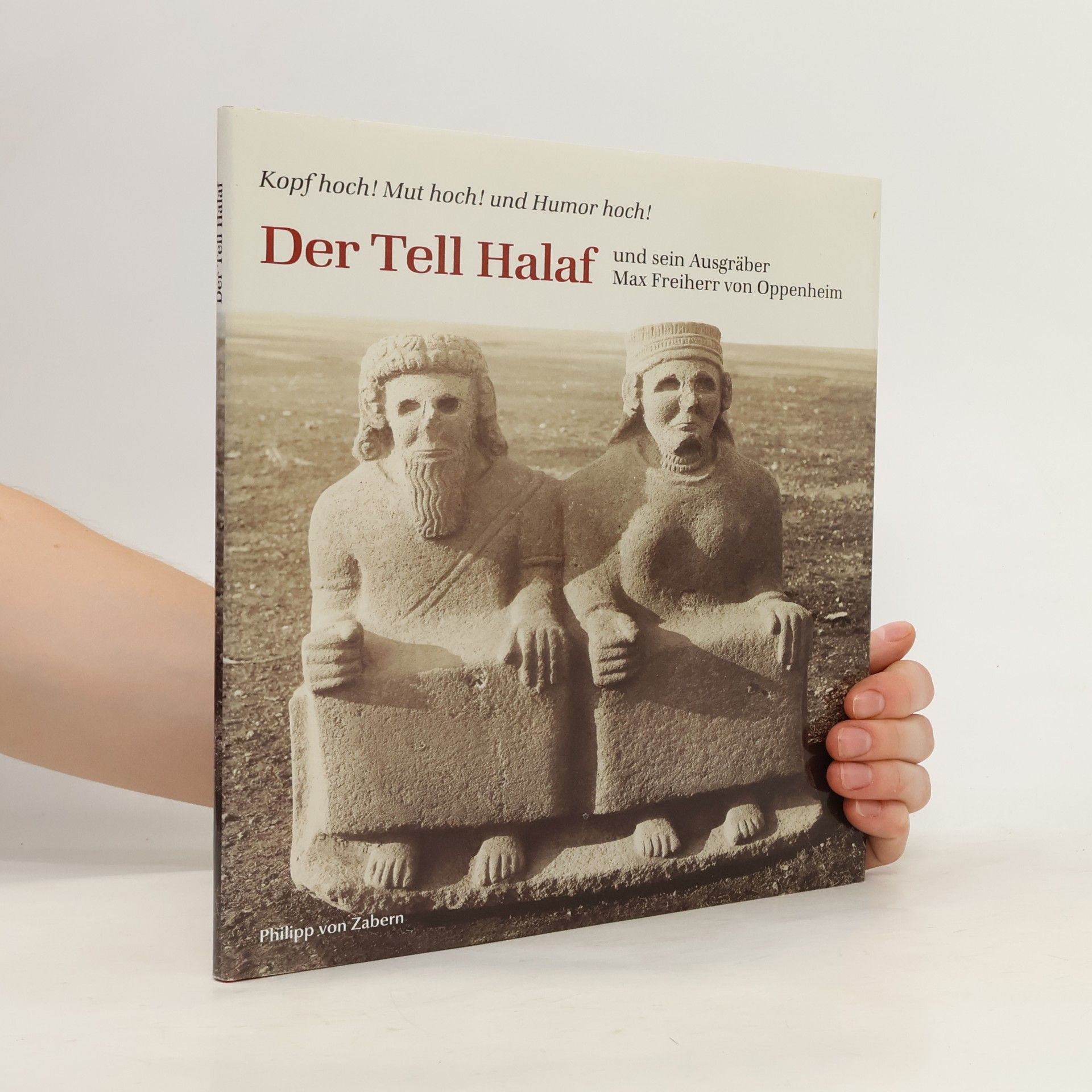 Lutz Martin Ausstellungskataloge: Der Tell Halaf und sein Ausgräber Max Freiherr von Oppenheim