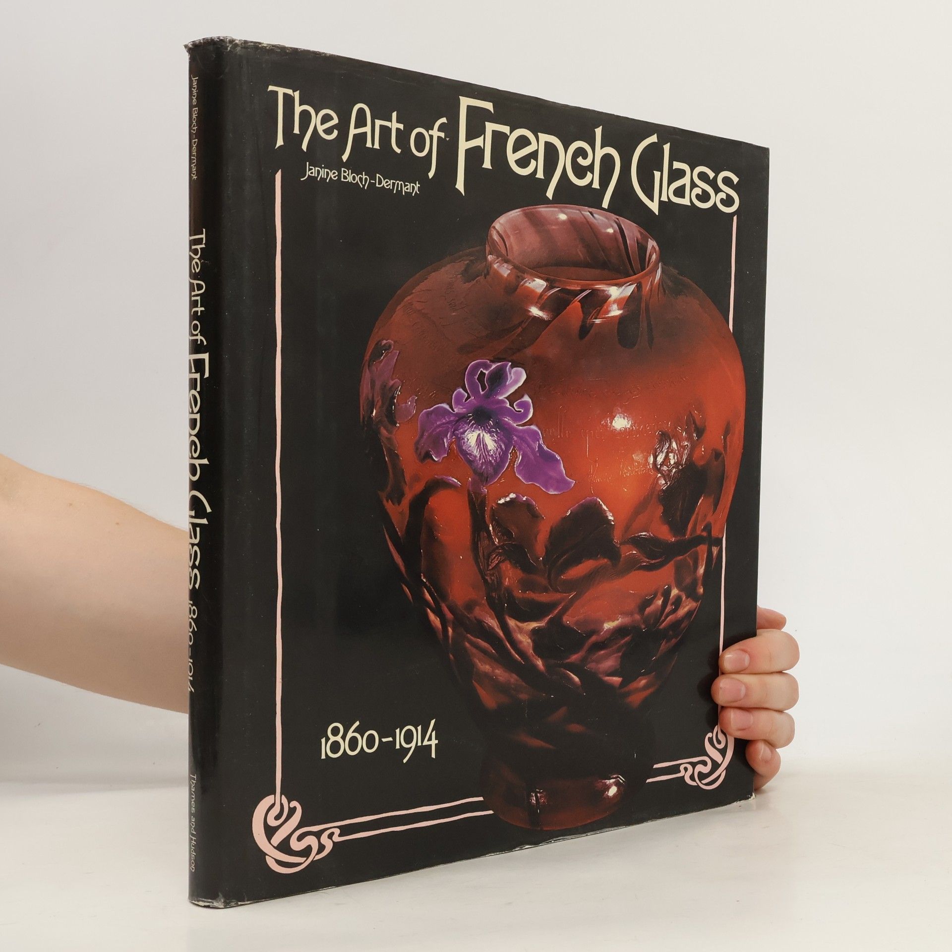 Janine Bloch-Dermant The Art of French Glass 1860-1914