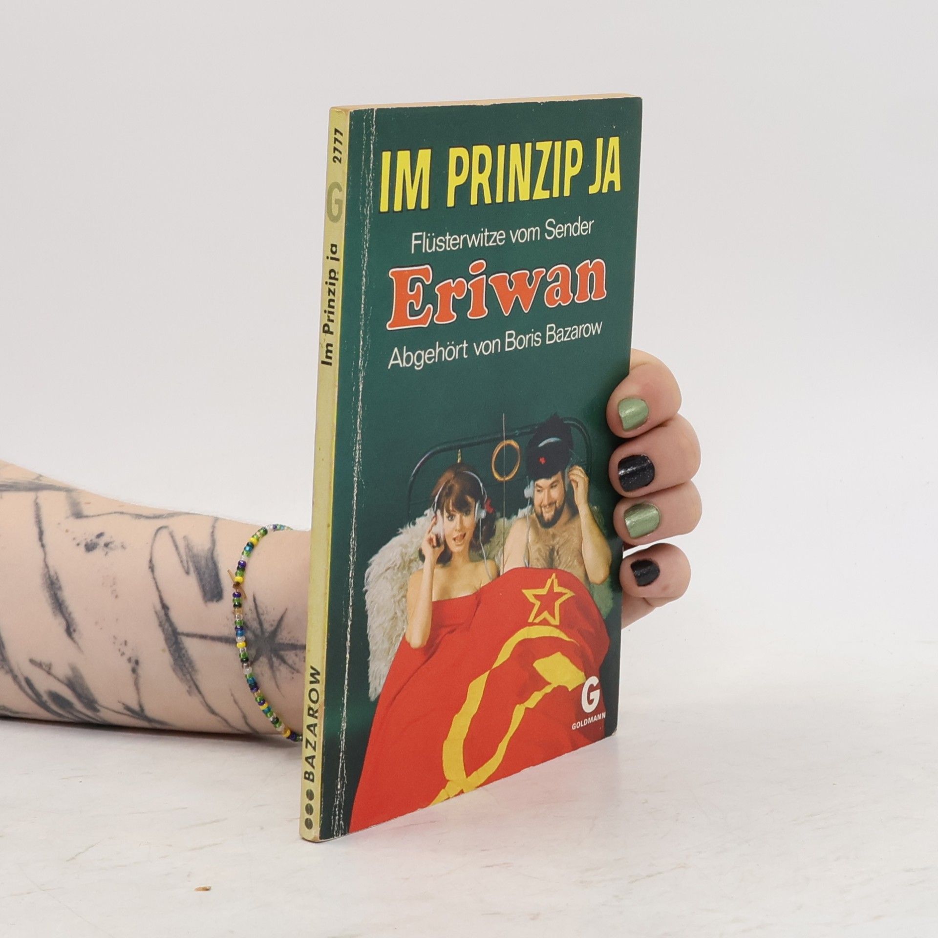 Boris Bazarow Im Prinzip ja: Flüsterwitze vom Sender Eriwan