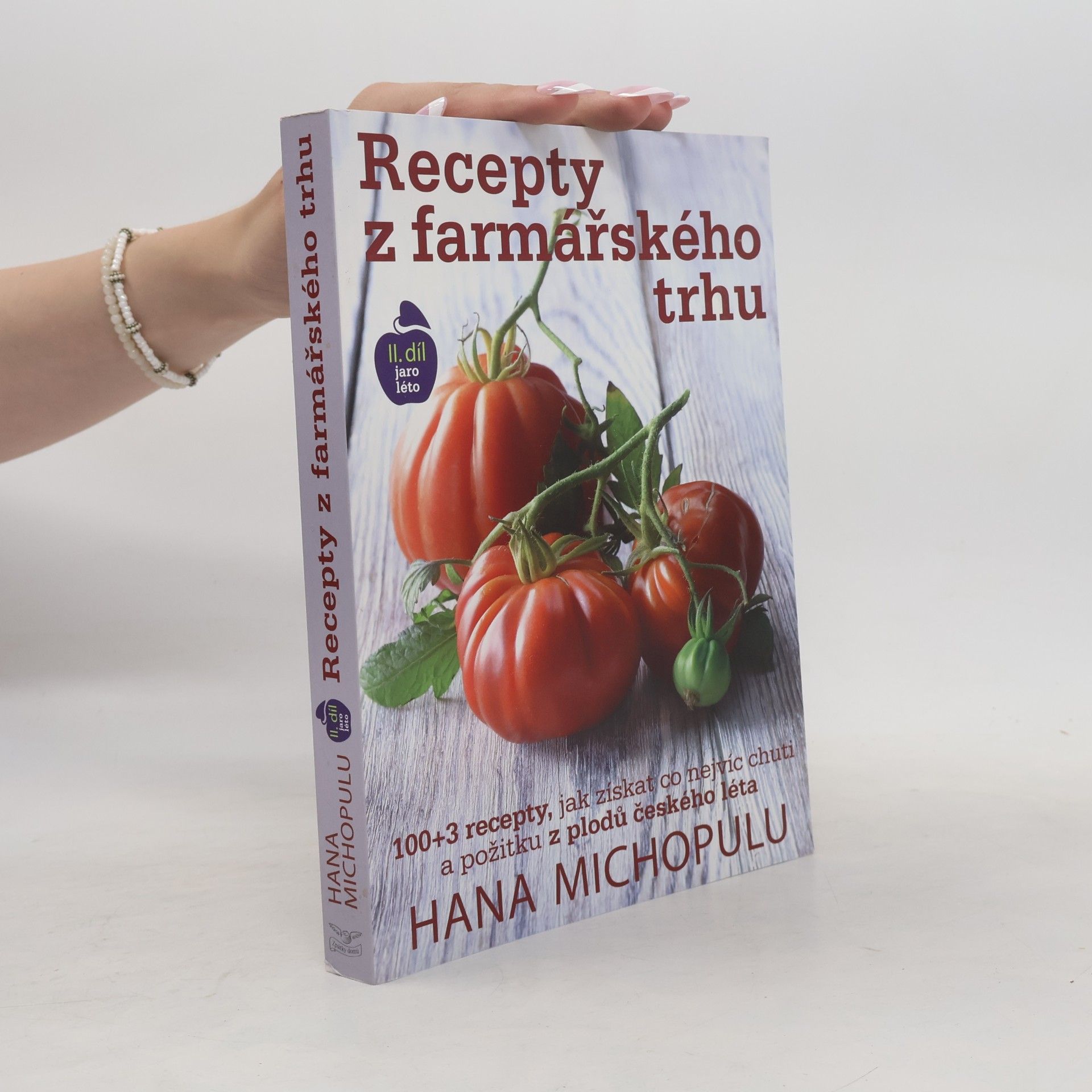 Recepty z farmářského trhu. II. díl Jaro, léto