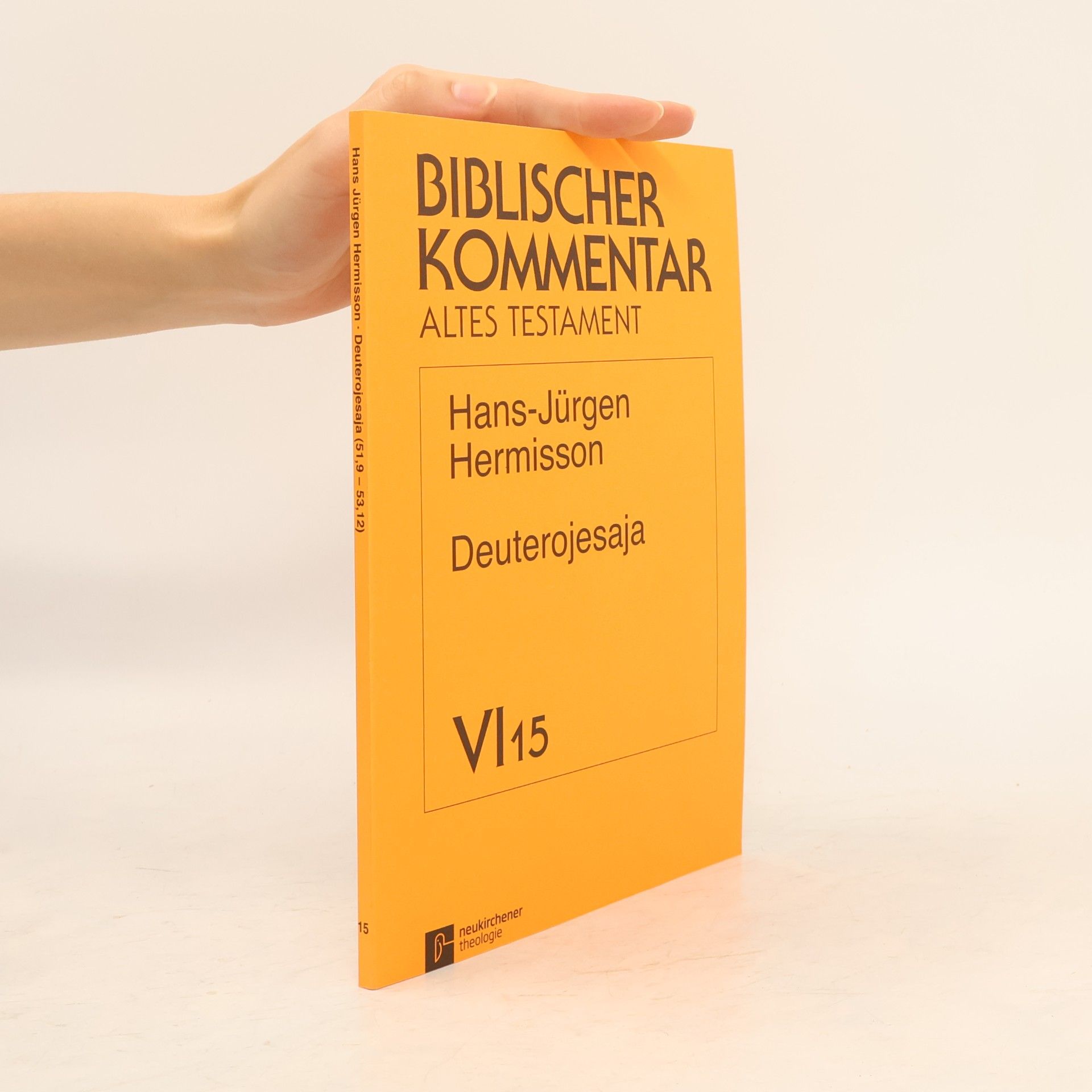 Hans-Jürgen Hermisson Biblischer Kommentar Altes Testament - 15: Deuterojesaja 51,9-53,12