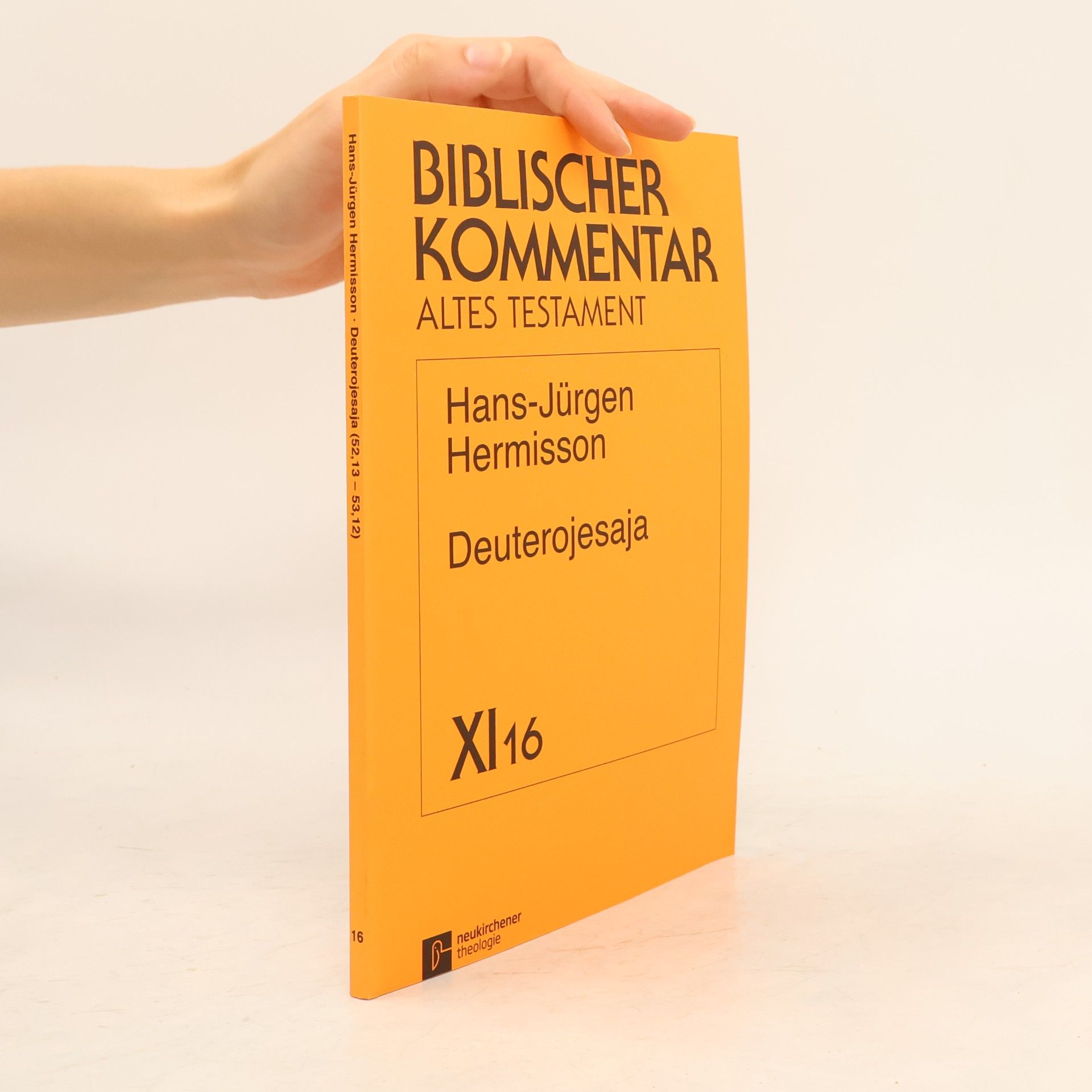 Hans-Jürgen Hermisson Biblischer Kommentar Altes Testament - XI 16: Deuterojesaja