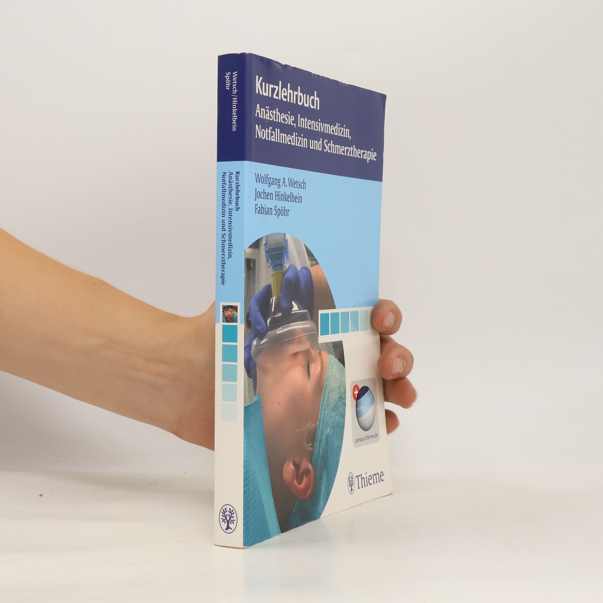 Wolfgang A. Wetsch Kurzlehrbuch Anästhesie, Intensivmedizin, Notfallmedizin und Schmerztherapie
