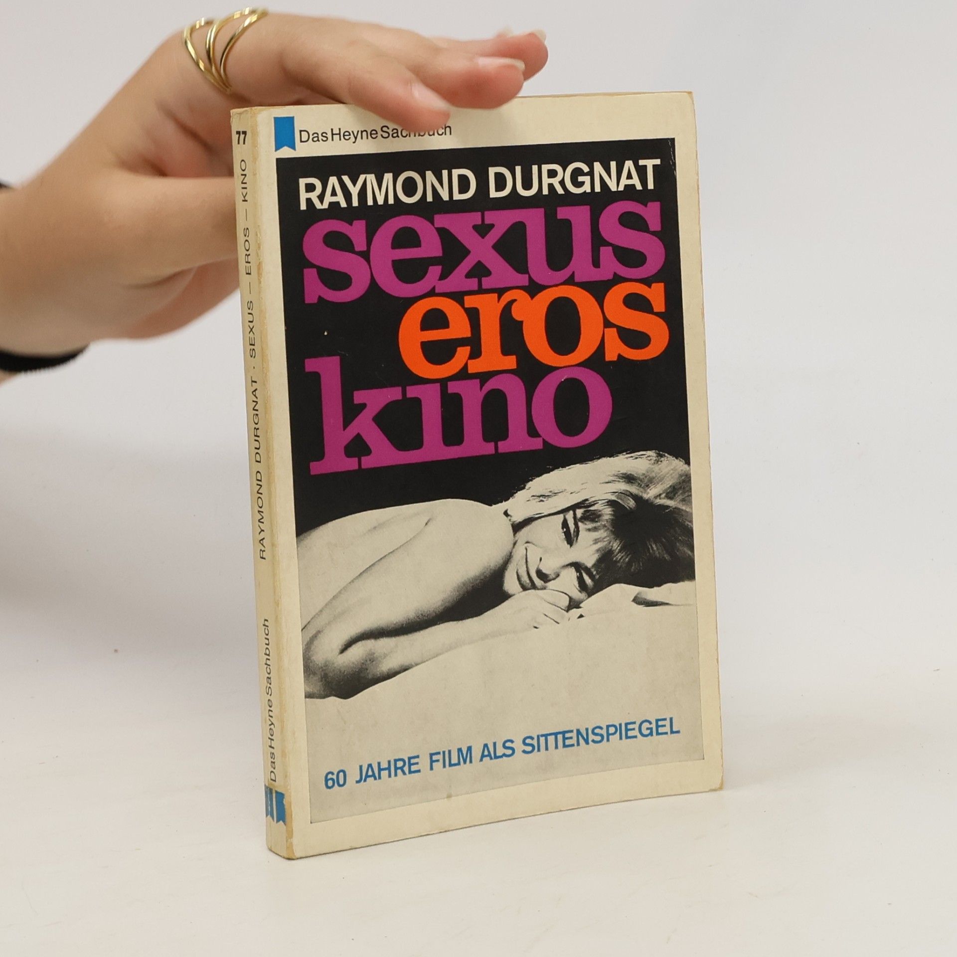 Raymond Durgnat Sexus. Eros. Kino