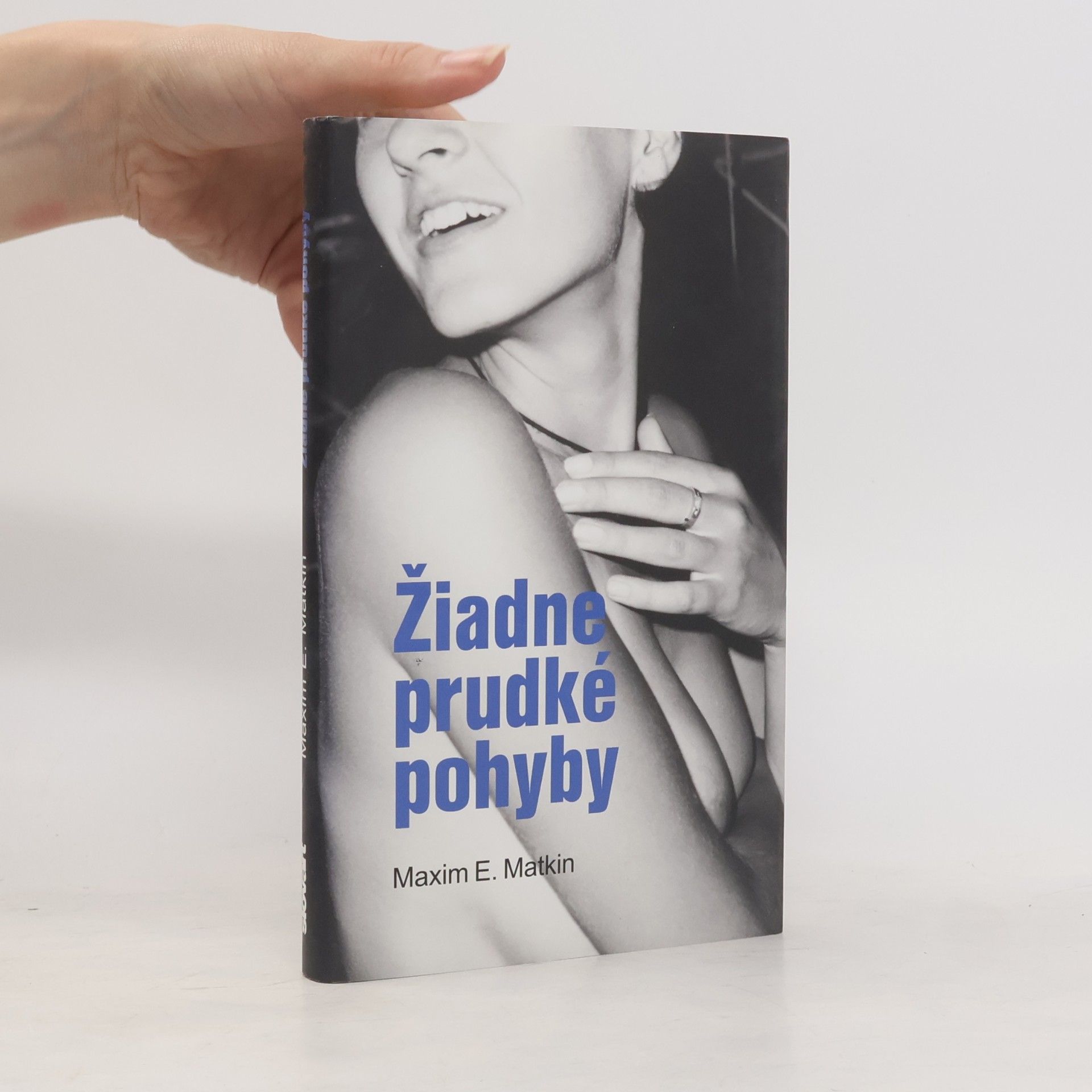 Žiadne prudké pohyby