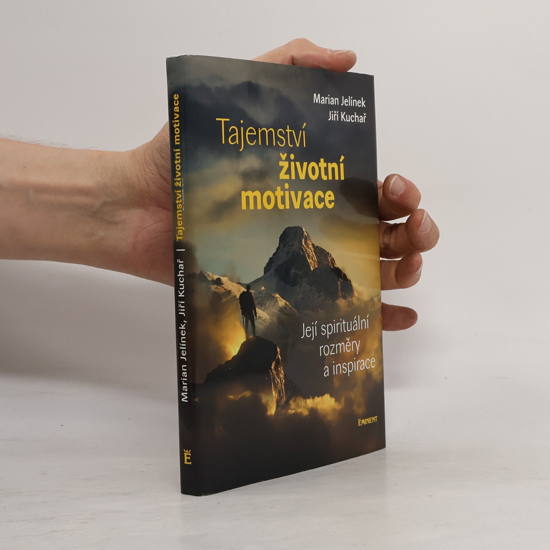 Jiří Kuchař Tajemství životní motivace. Její spirituální rozměry a inspirace