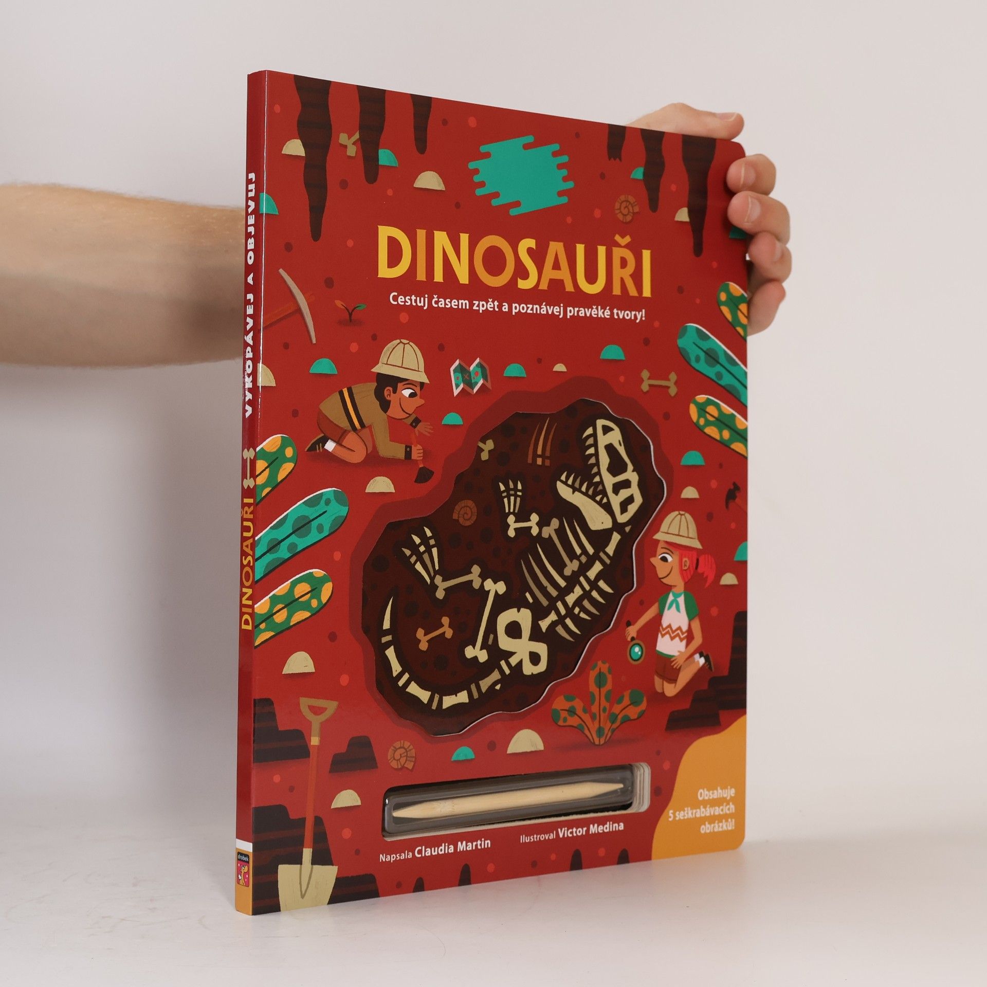 Claudia Martin-Hastreiter Vykopávej a objevuj: Dinosauři