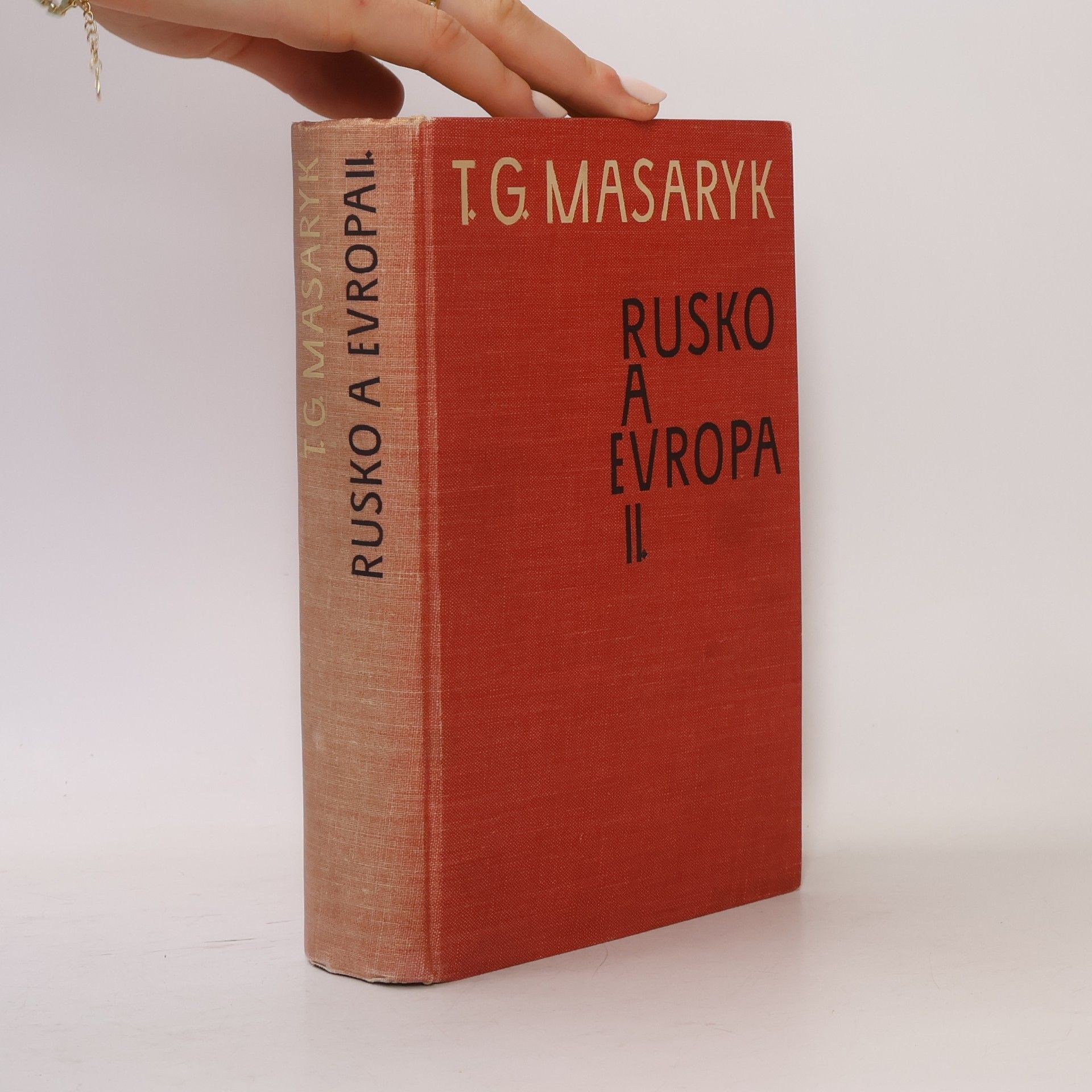 Tomáš Garrigue Masaryk Rusko a Evropa II.