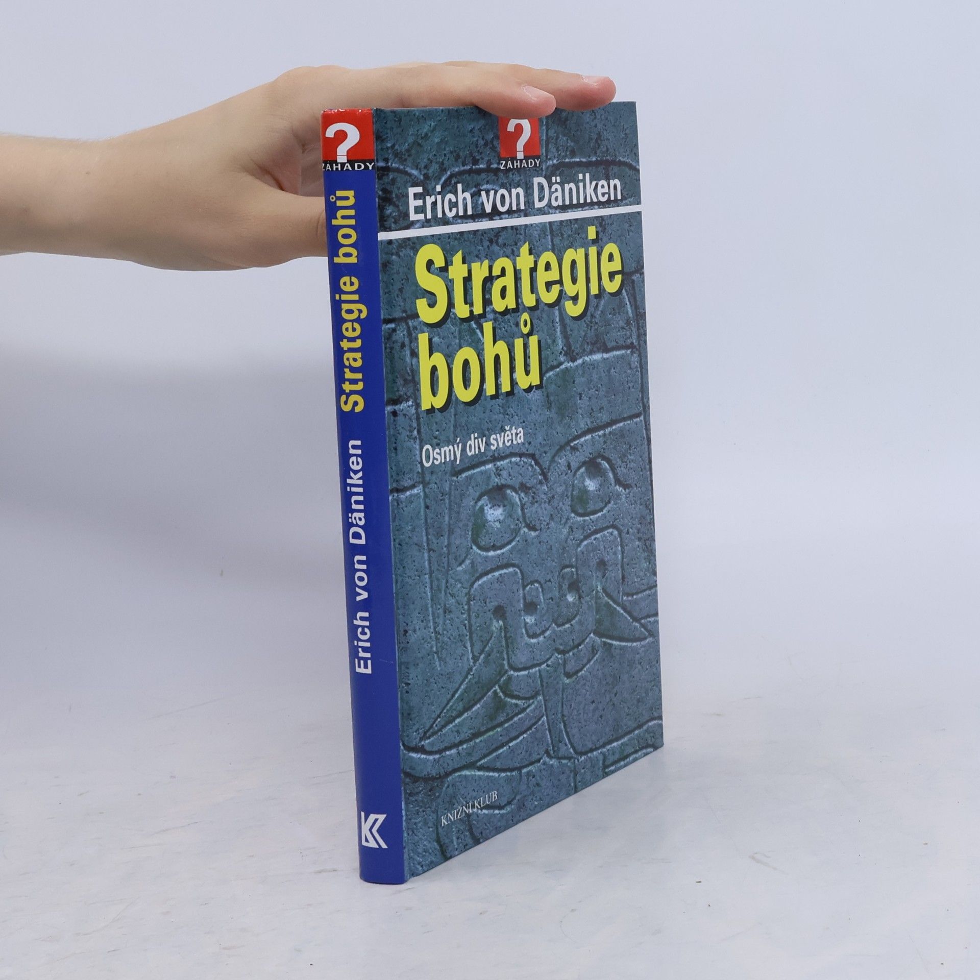 Erich von Däniken Strategie bohů : osmý div světa