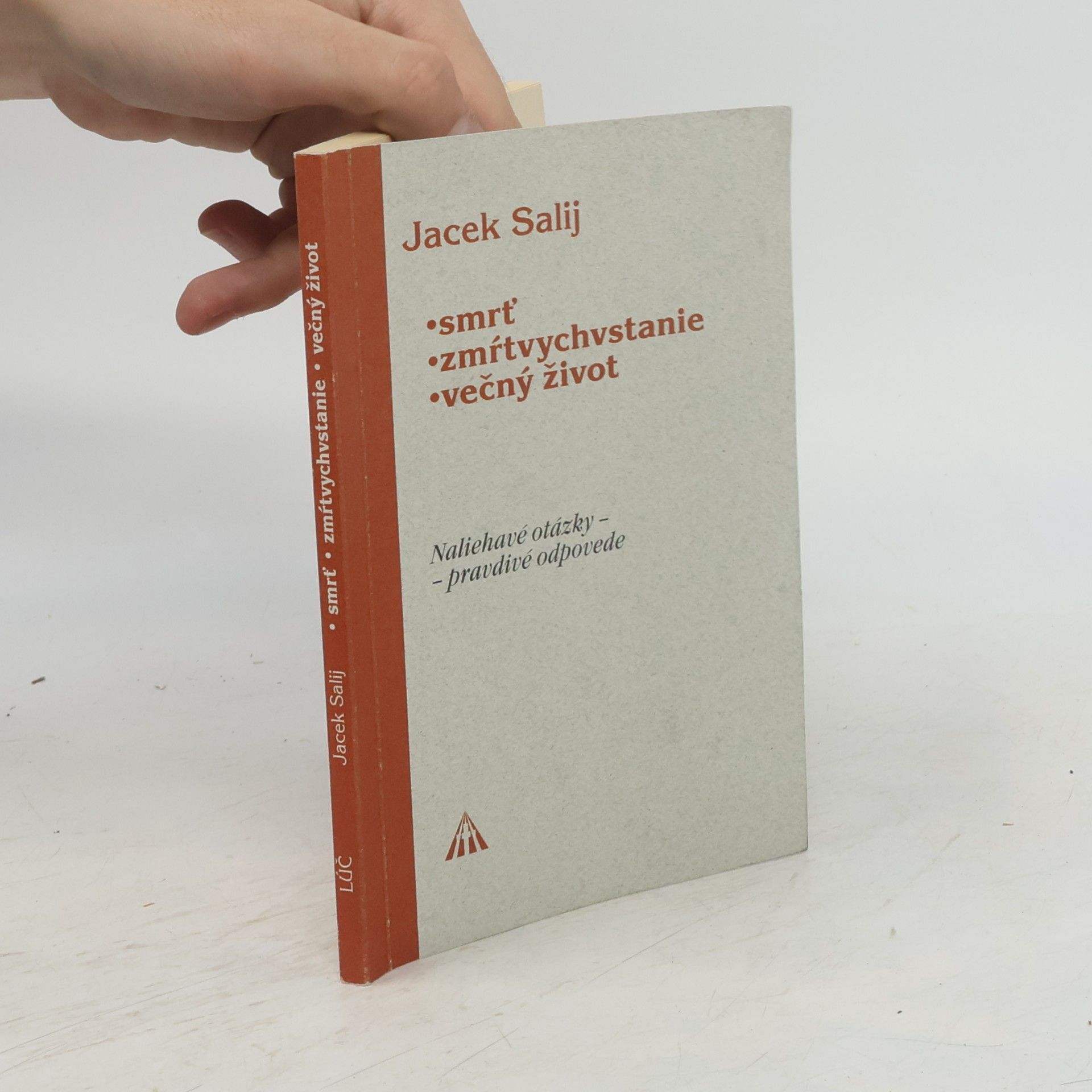 Jacek Salij Smrť, zmŕtvychvstanie, večný život