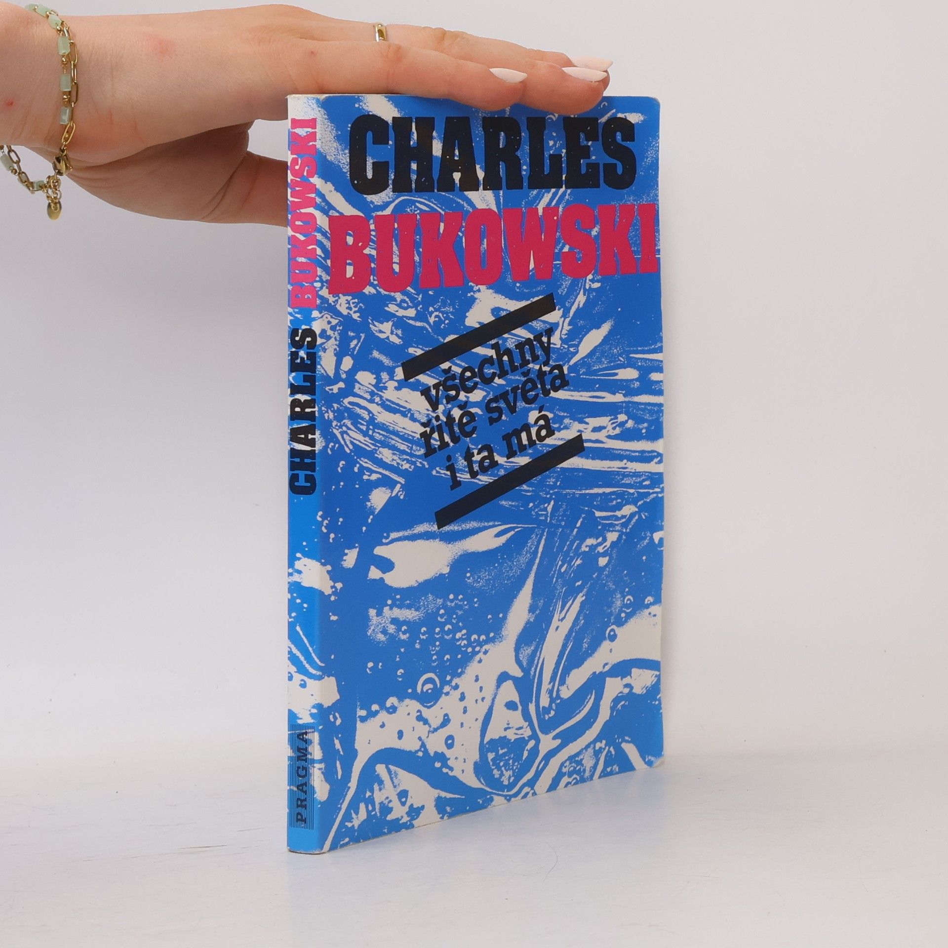 Charles Bukowski Všechny řitě světa i ta má
