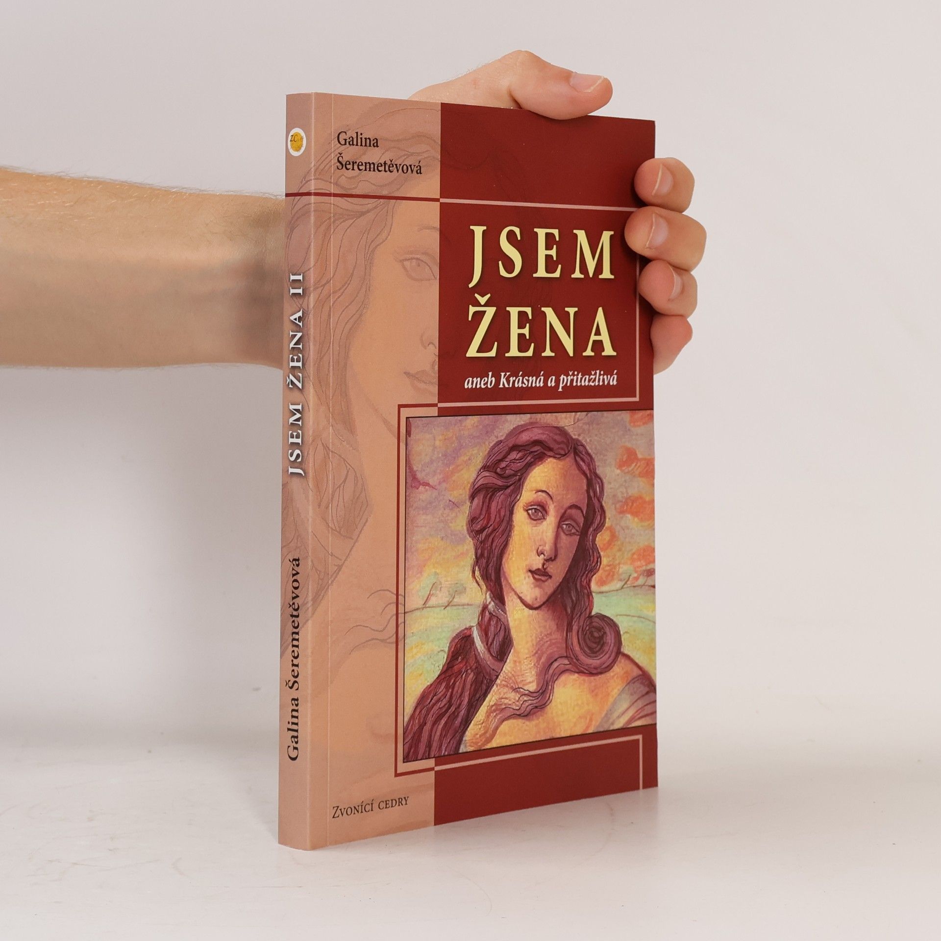 Galina Borisovna Šeremeteva Jsem žena, aneb, Krásná a přitažlivá