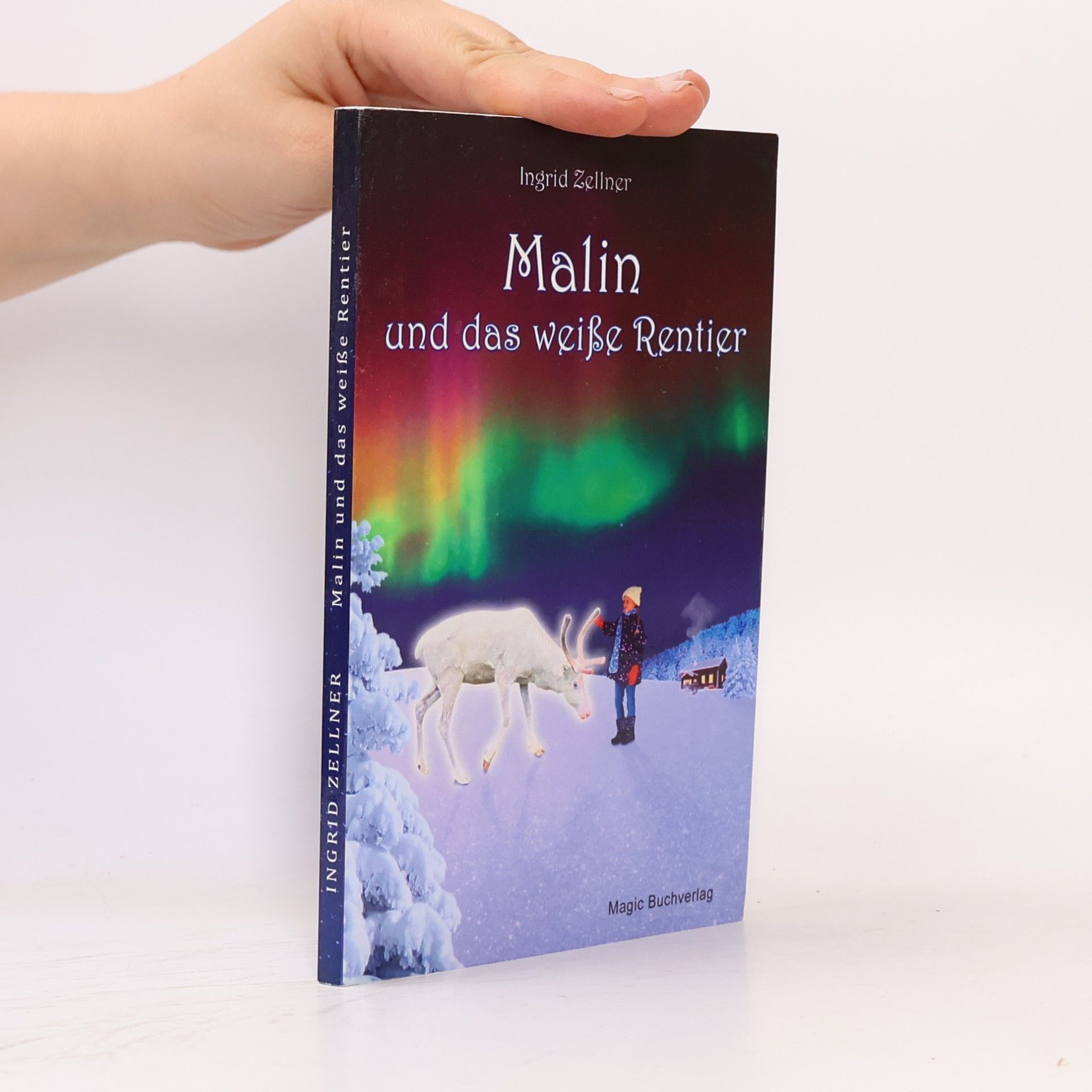 Ingrid Zellner Malin und das weiße Rentier