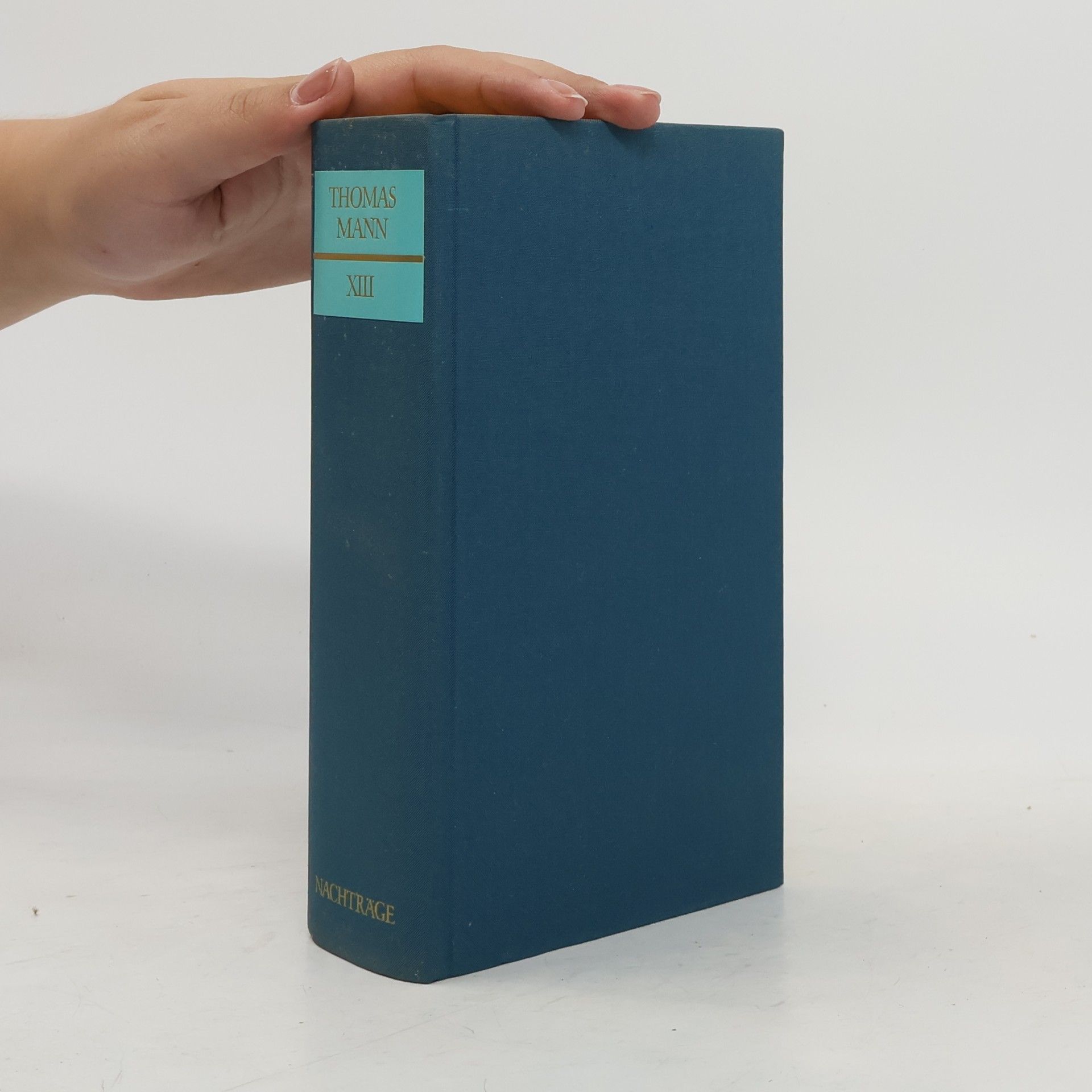 Thomas Mann Gesammelte Werke XIII. Nachträge