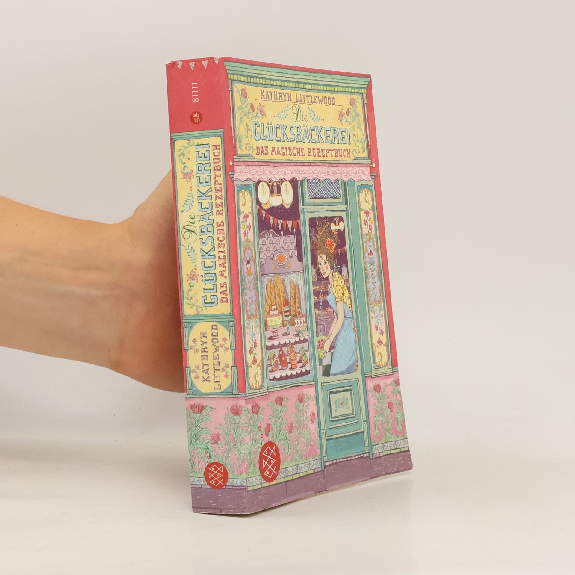 Kathryn Littlewood Glücksbäckerei. Das magische Rezeptbuch