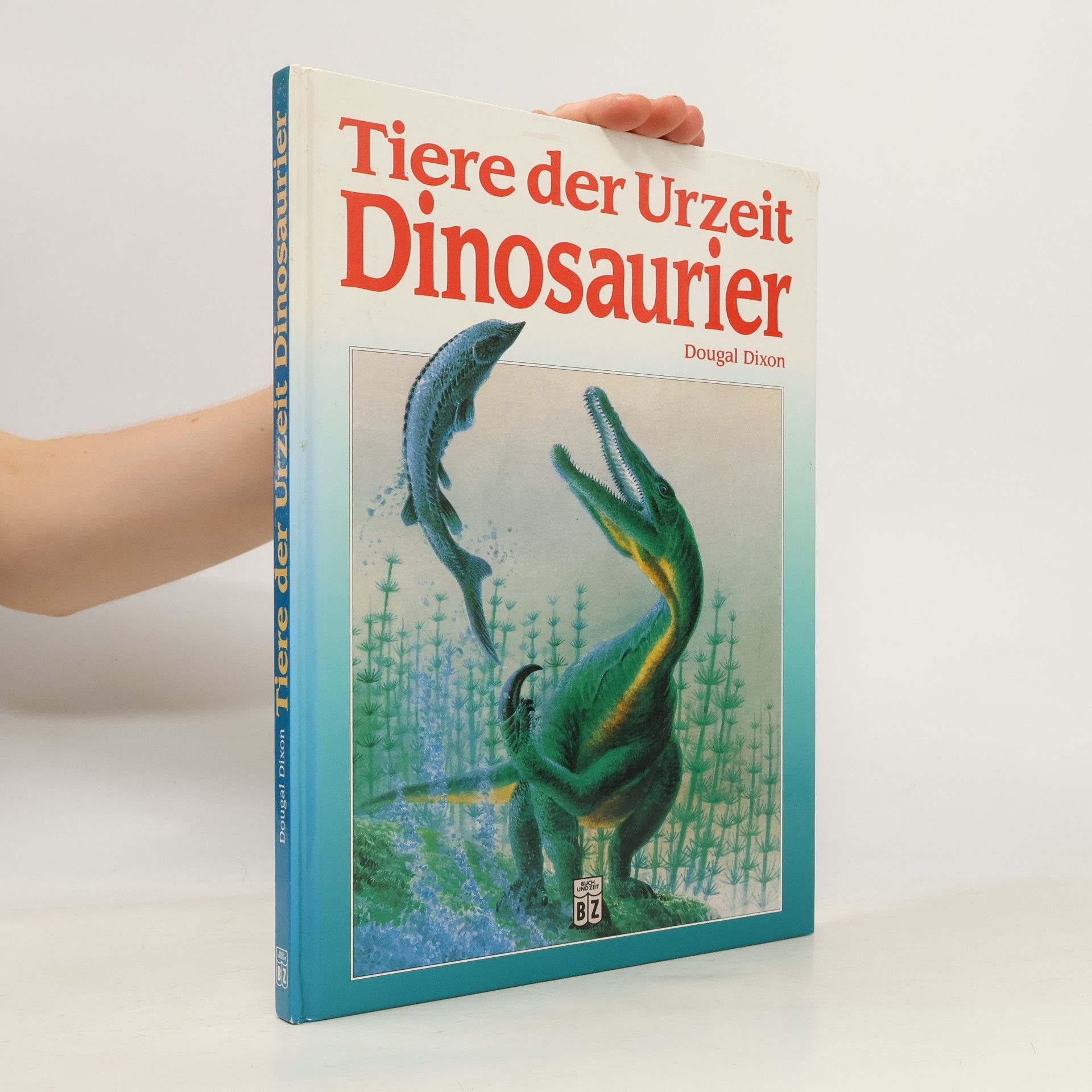 Dougal Dixon Tiere der Urzeit Dinosaurier