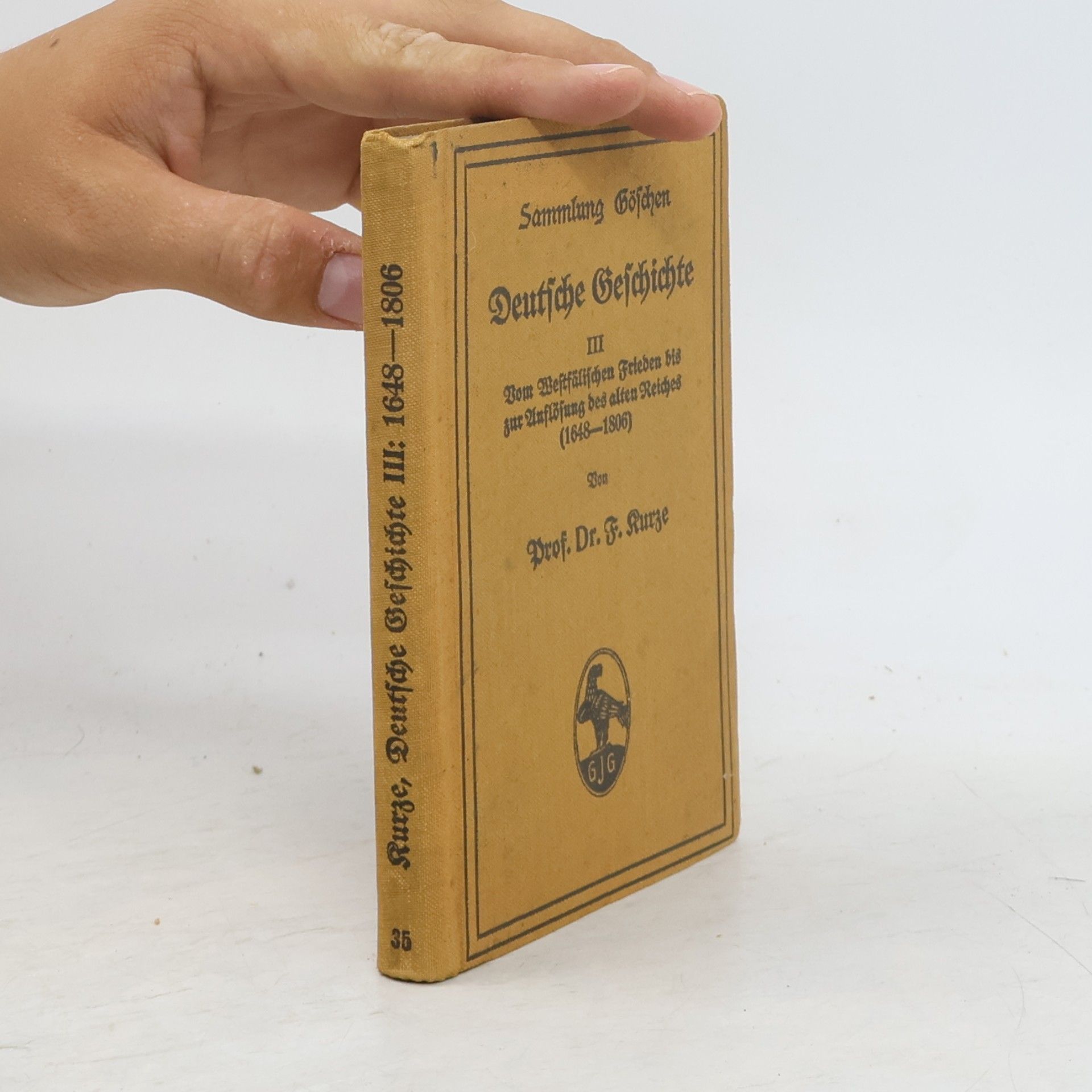 F. Kurze Deutsche Geschichte III. om Westfälischen Frieden bis zur Auflösung des alten Reiches (1648–1806)