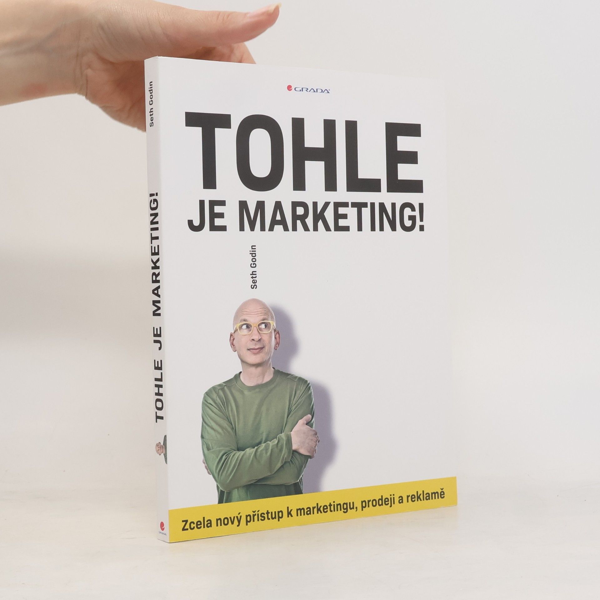 Seth Godin Tohle je marketing! Zcela nový přístup k marketingu, prodeji a reklamě