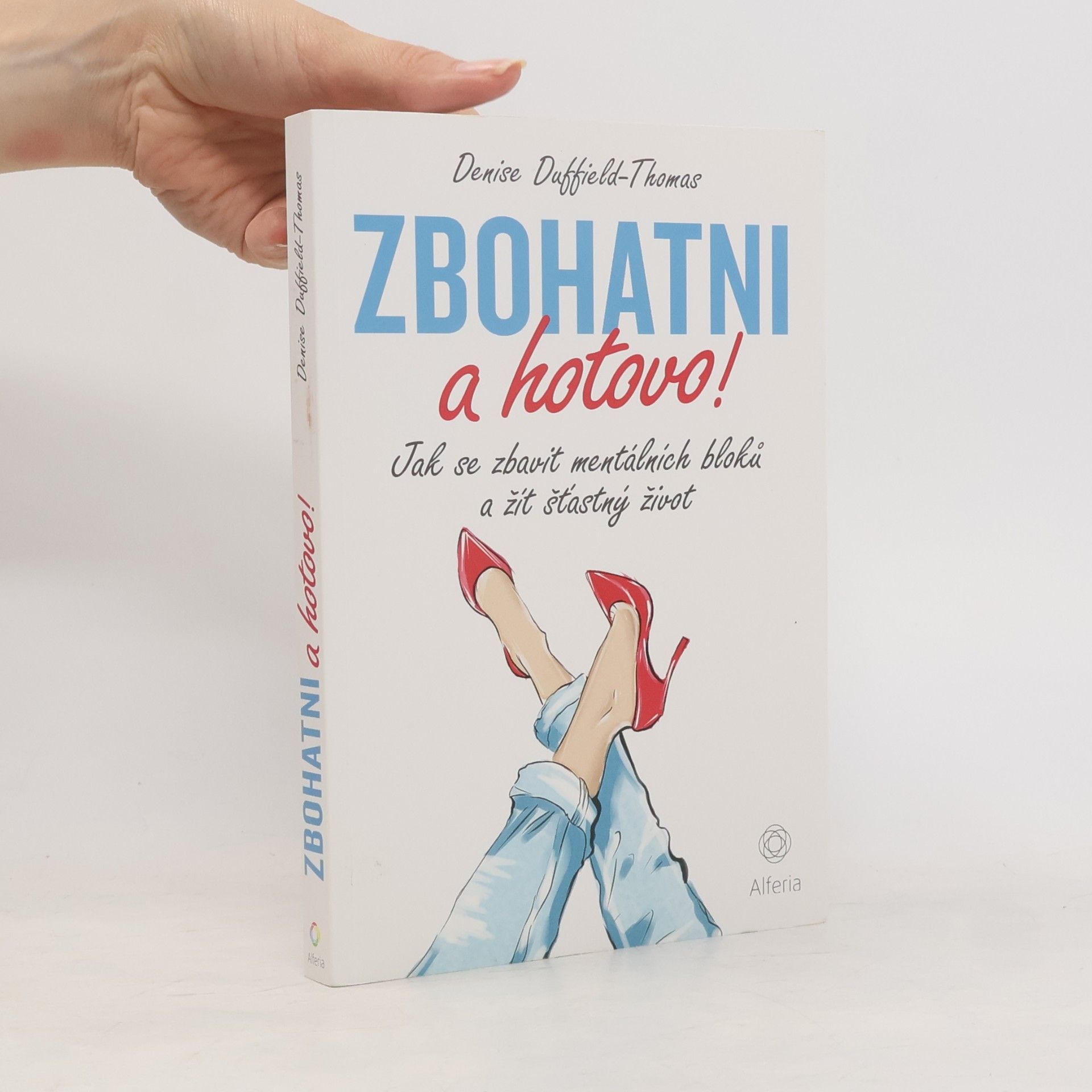 Denise Duffield Thomas Zbohatni a hotovo!