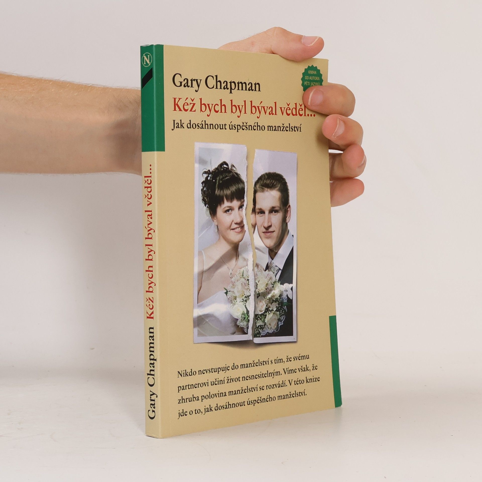 Gary Chapman Kéž bych byl býval věděl ....