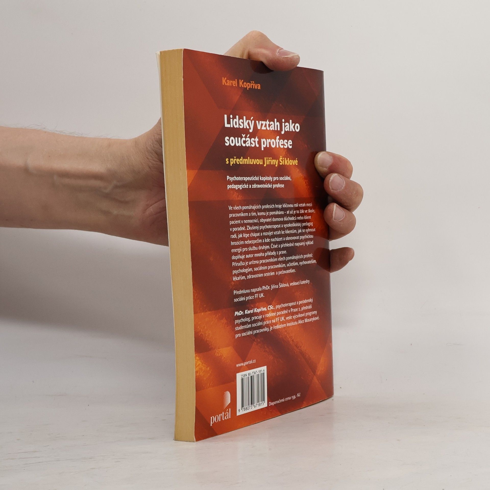 Jiřina Šiklová Lidský vztah jako součást profese : [psychoterapeutické kapitoly pro sociální, pedagogické a zdravotnické profese]