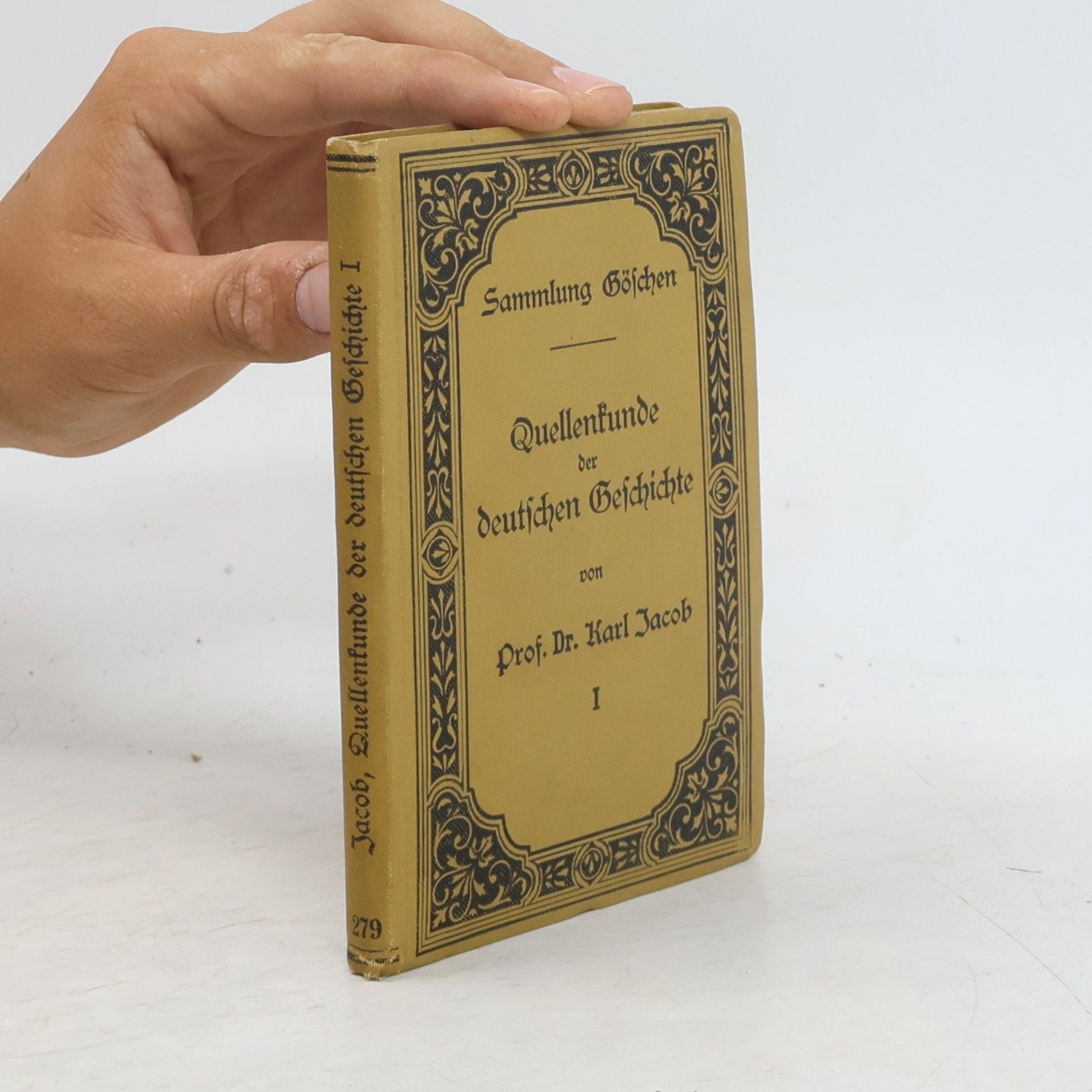 Karl Jacob Quellenkunde der deutschen Geschichte I