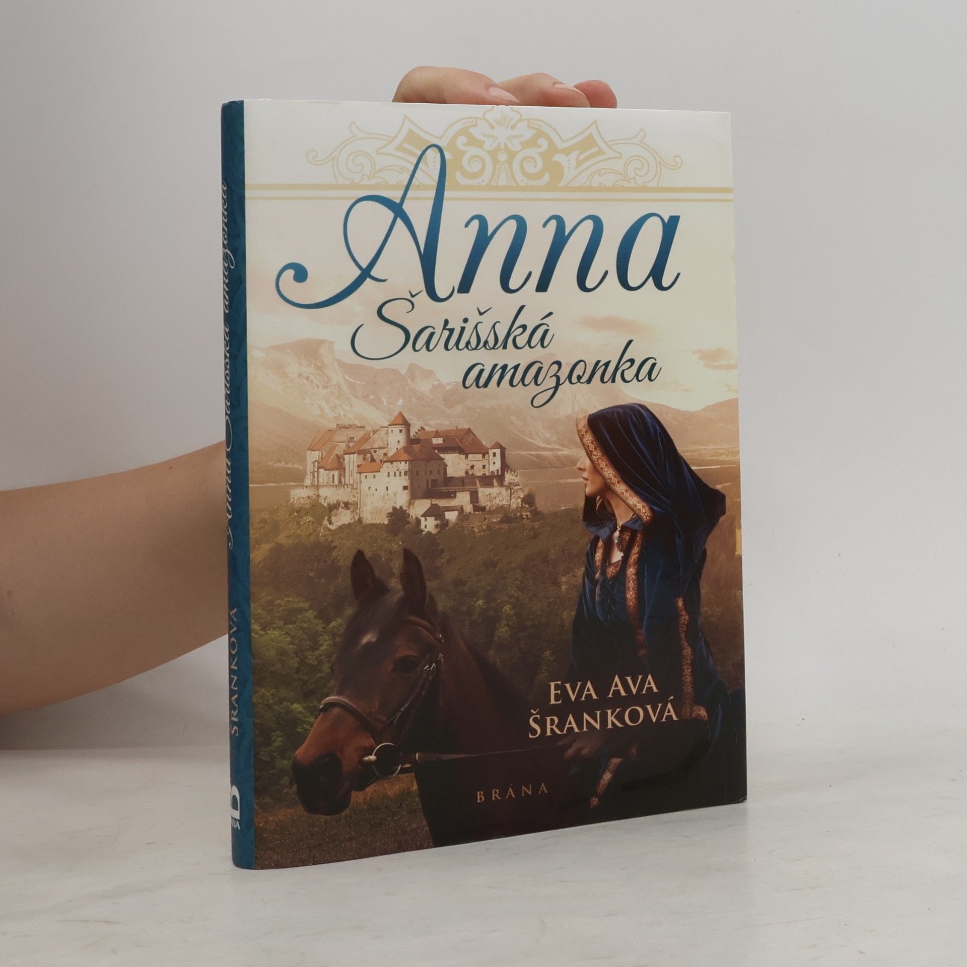 Eva Ava Šranková Anna. Šarišská amazonka.