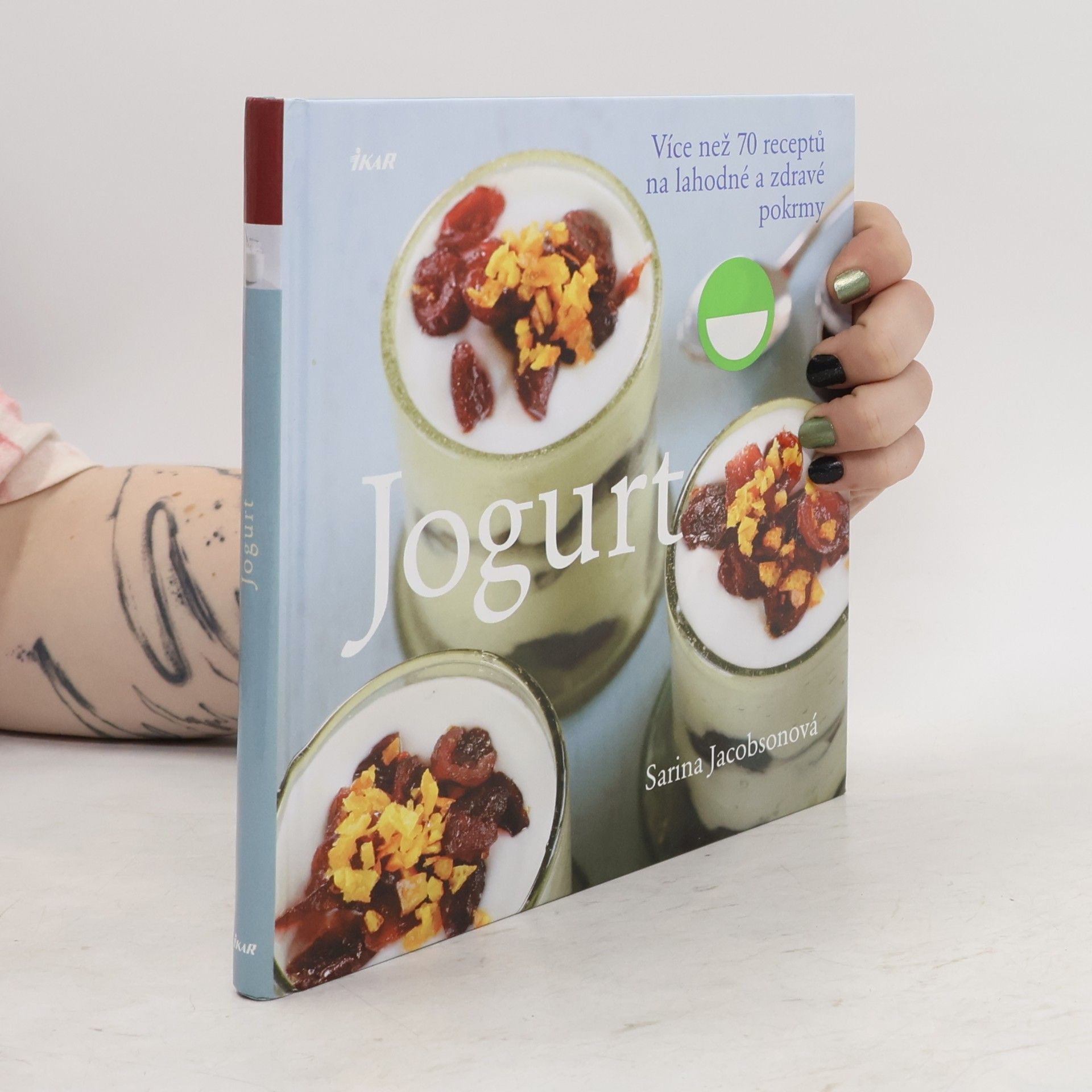 Danya Weiner Jogurt: Více než 70 receptů na lahodné a zdravé pokrmy