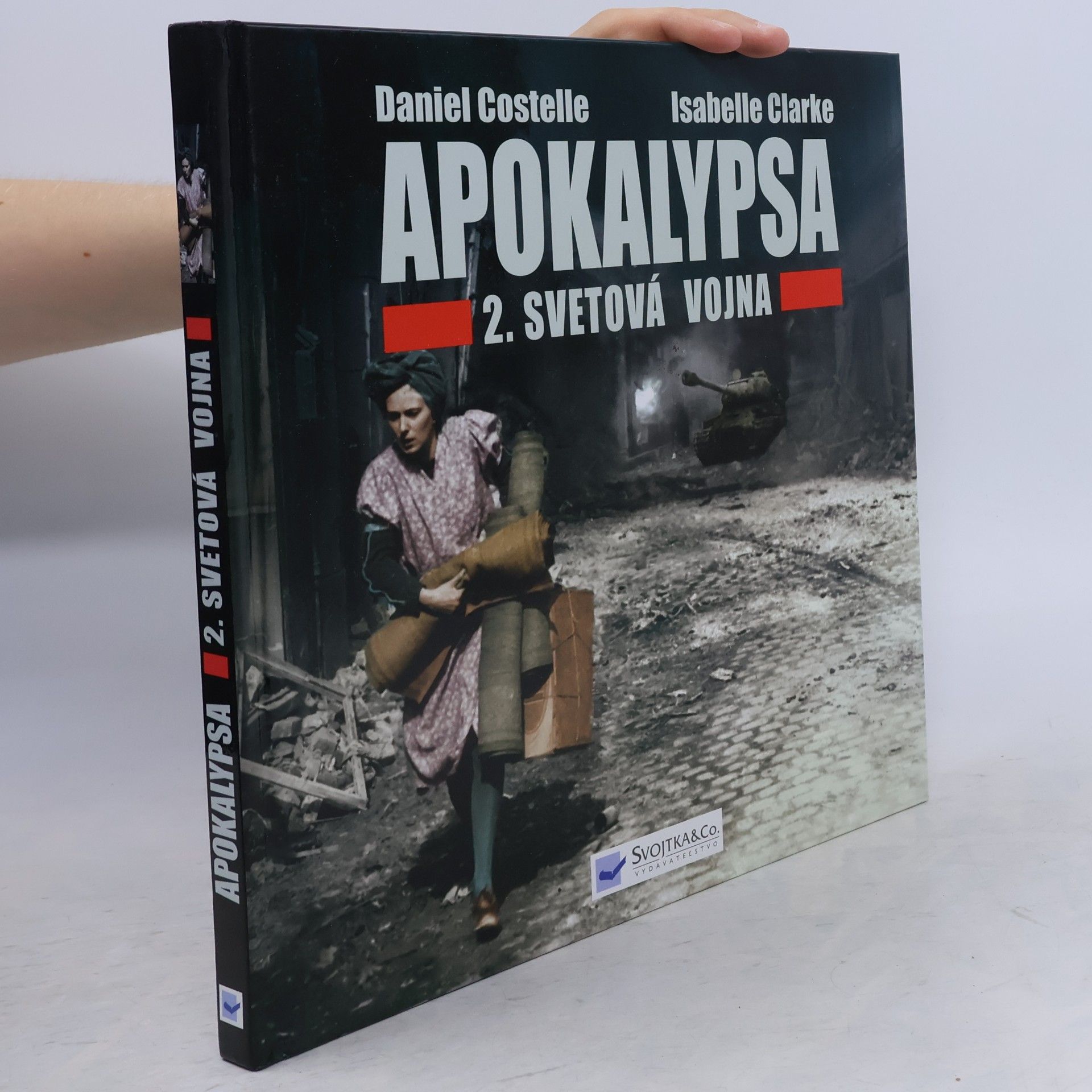 Isabelle Clarke Apokalypsa 2. svetová vojna