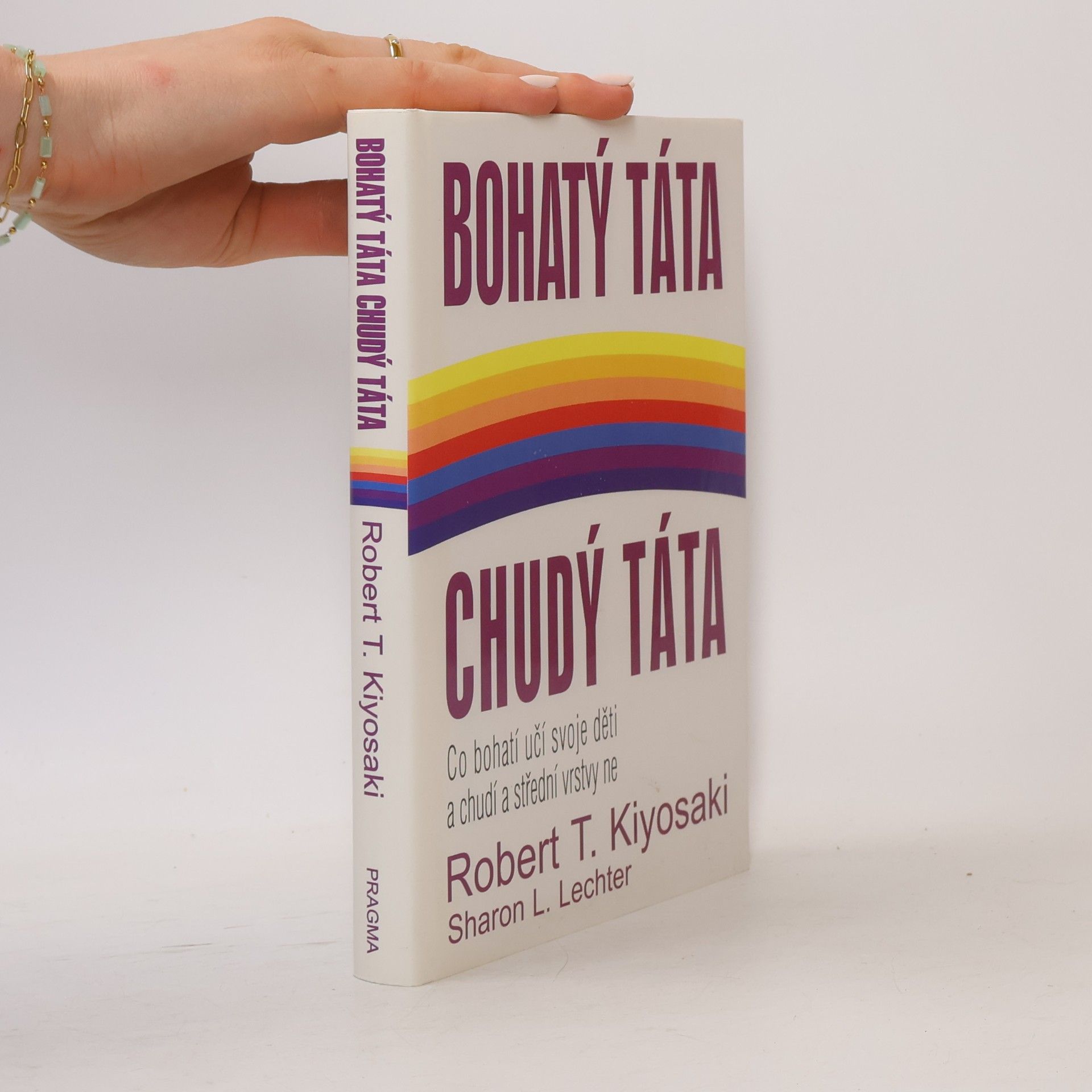 Robert Kiyosaki Bohatý táta, chudý táta